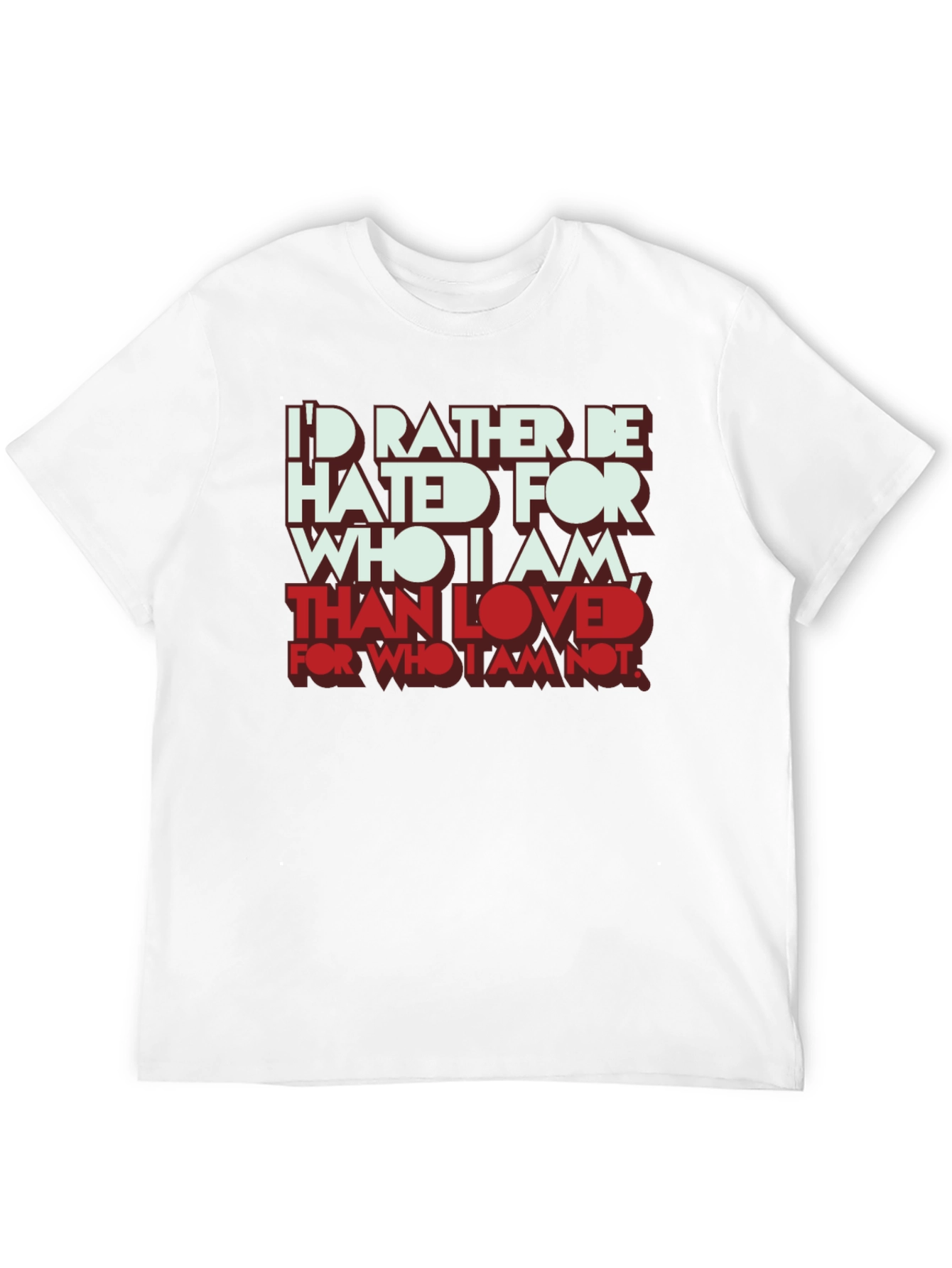 Be Hated T-Shirt: Bold Slogan Tee
