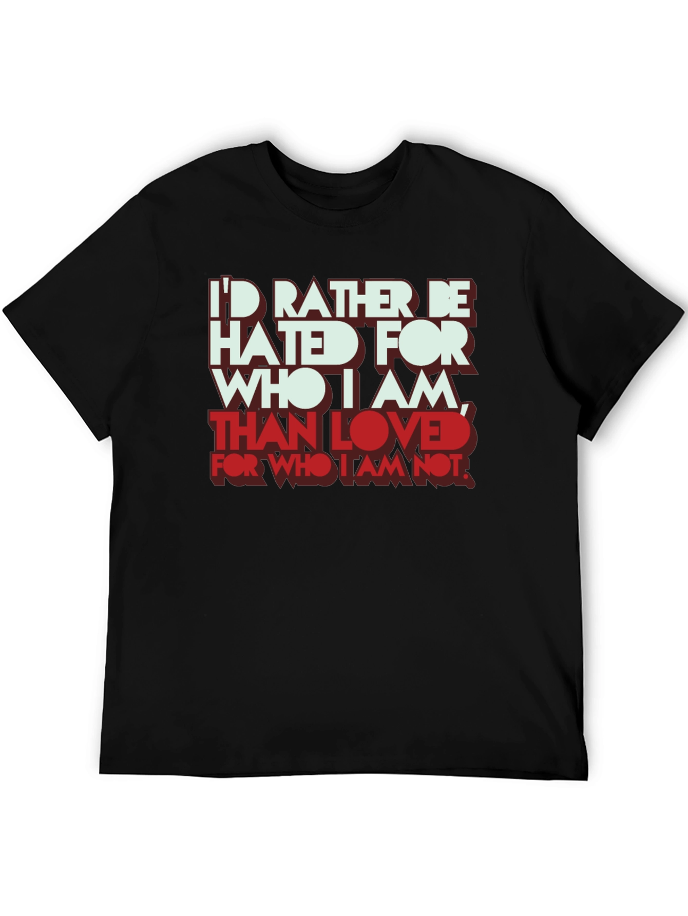 Be Hated T-Shirt: Bold Slogan Tee