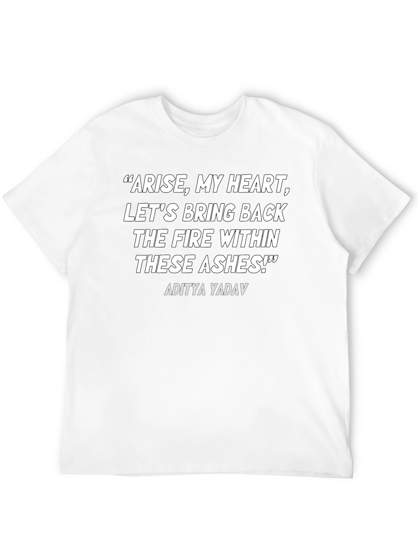 Motivational Quote T-Shirt - Arise My Heart