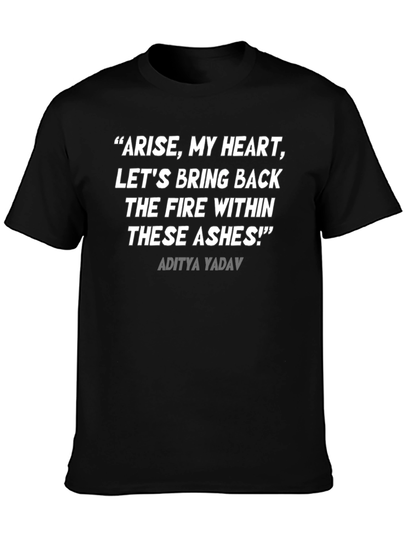 Motivational Quote T-Shirt - Arise My Heart