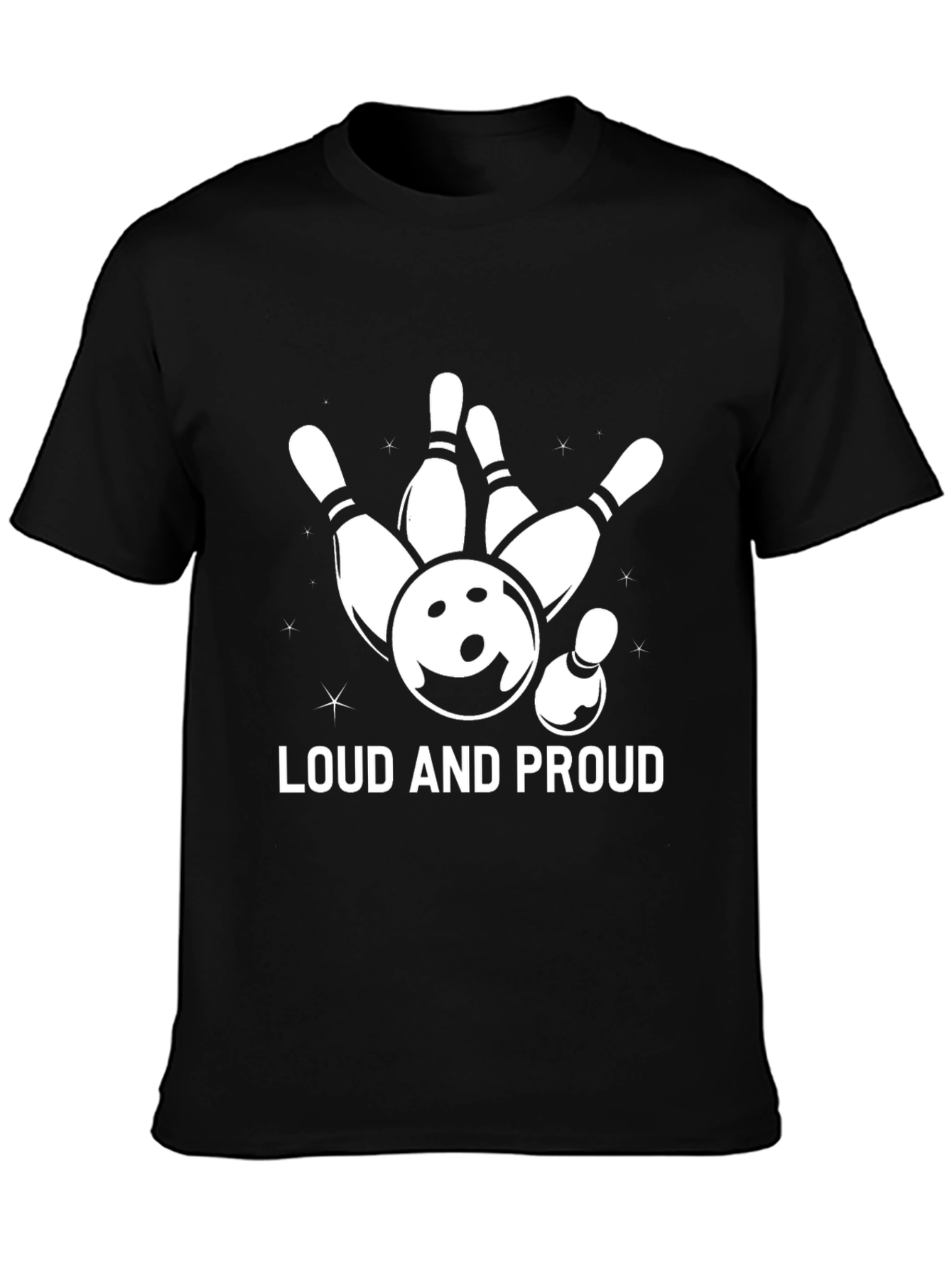 Loud and Proud Bowling T-Shirt
