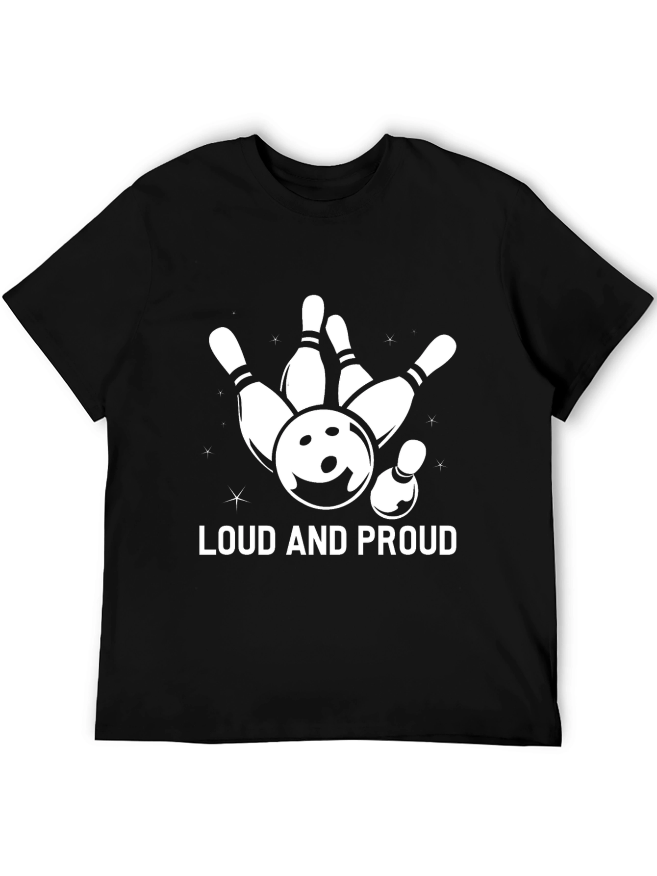 Loud and Proud Bowling T-Shirt