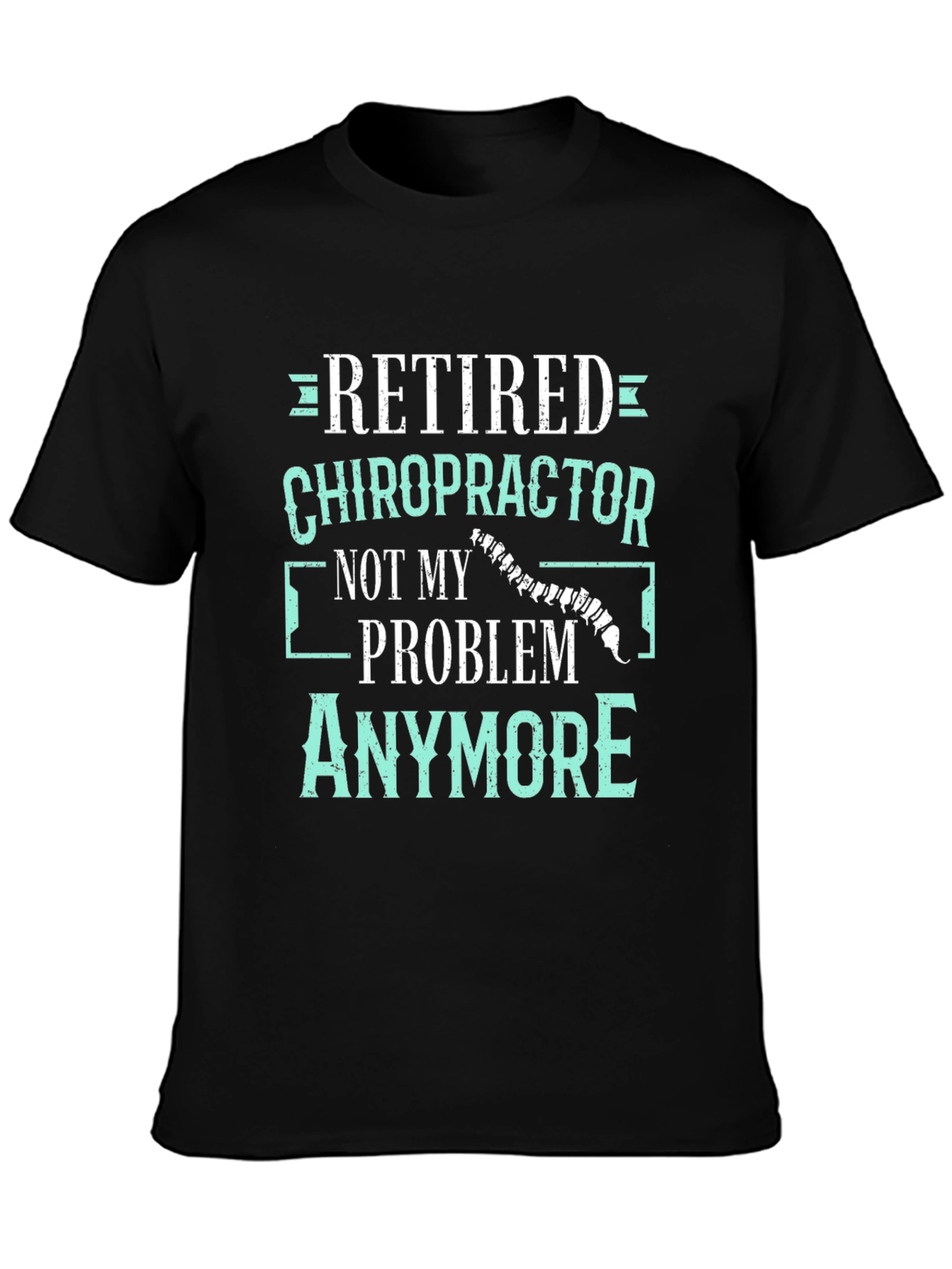 Retired Chiropractor T-Shirt