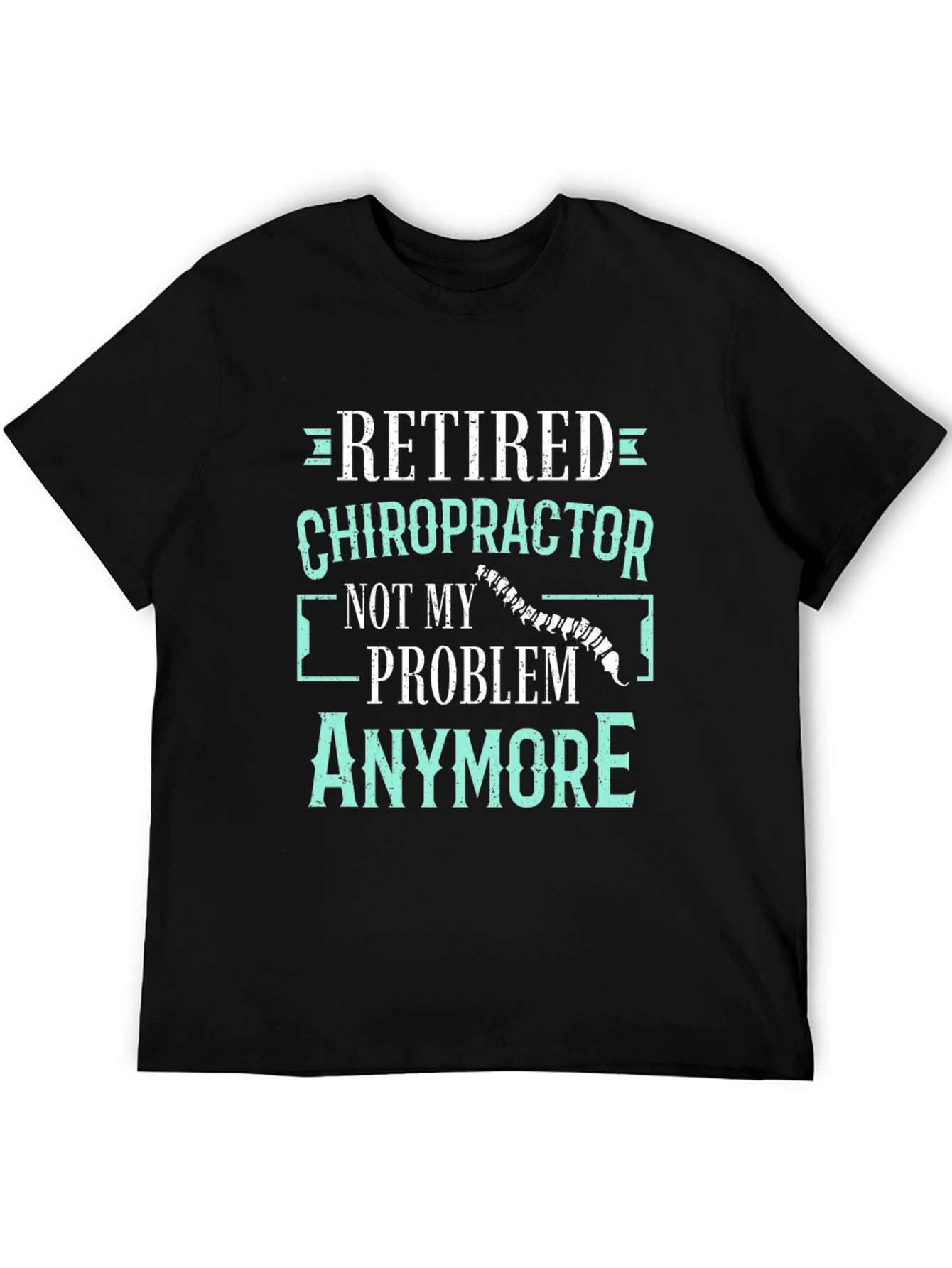 Retired Chiropractor T-Shirt