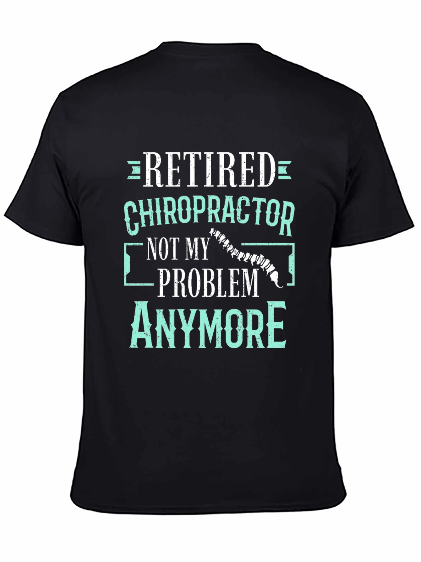 Retired Chiropractor T-Shirt