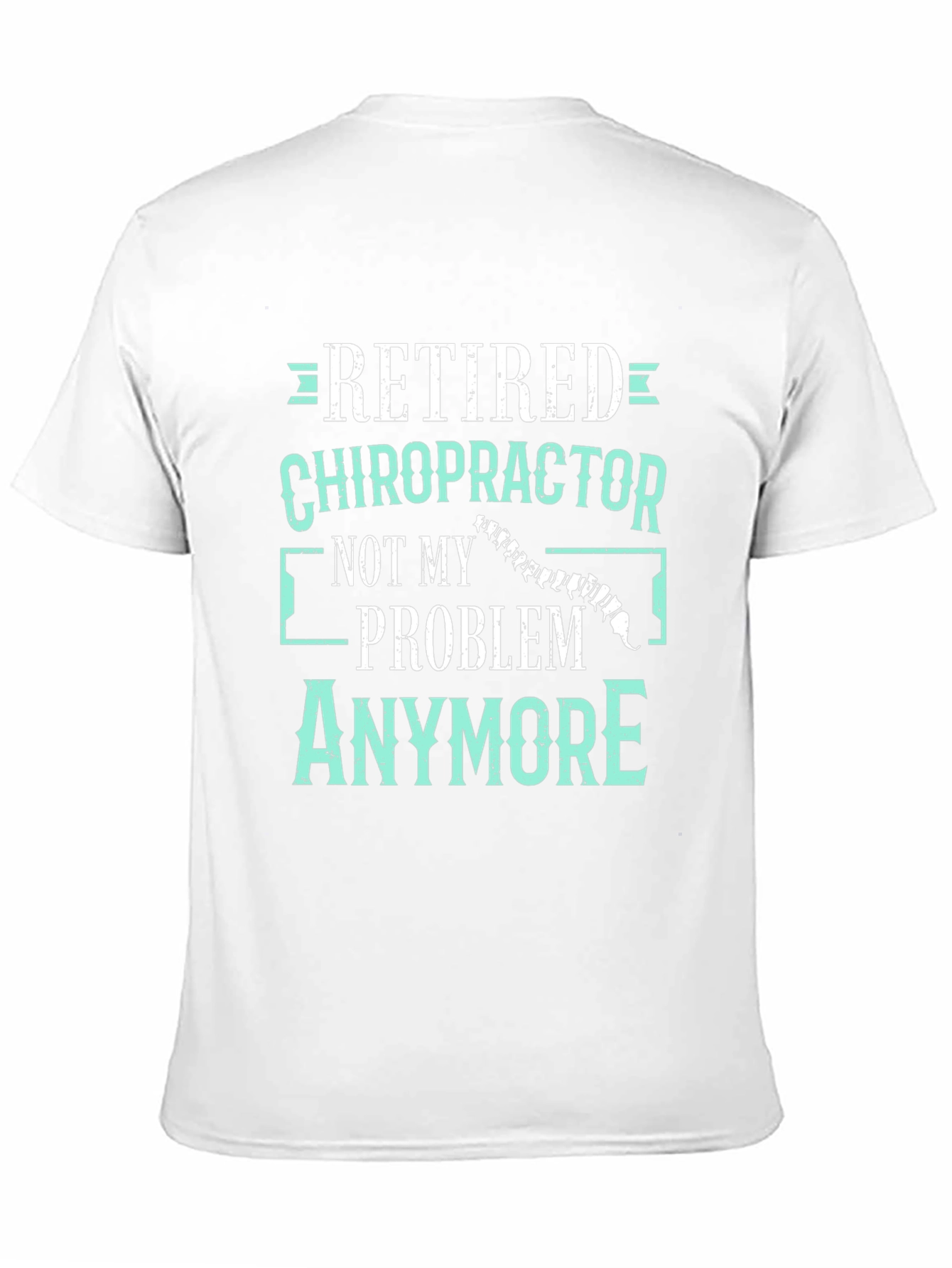 Retired Chiropractor T-Shirt