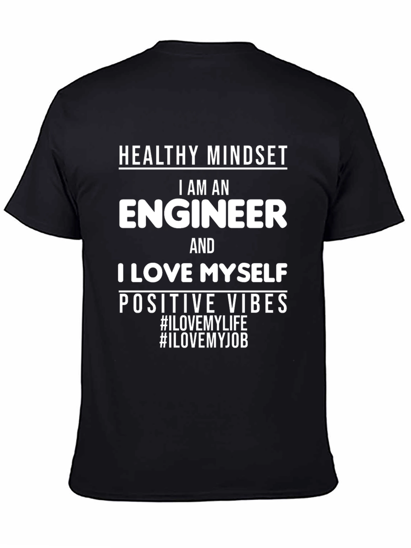 Engineer Love Myself Positive Vibes T-Shirt