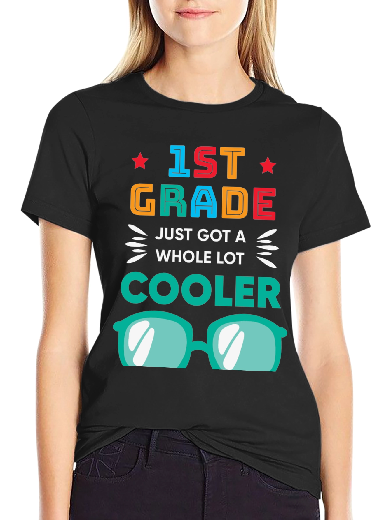 1st Grade Just Got a Whole Lot Cooler T-Shirt