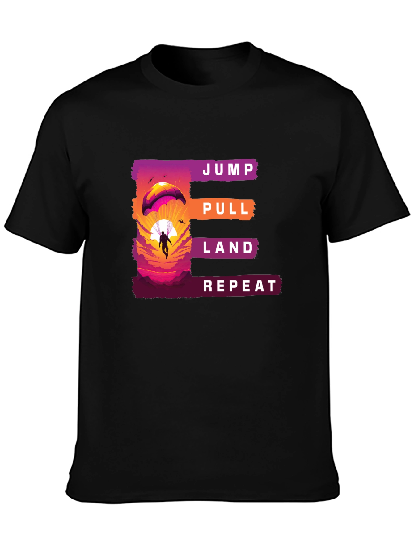 Jump Pull Land Repeat Paragliding T-Shirt