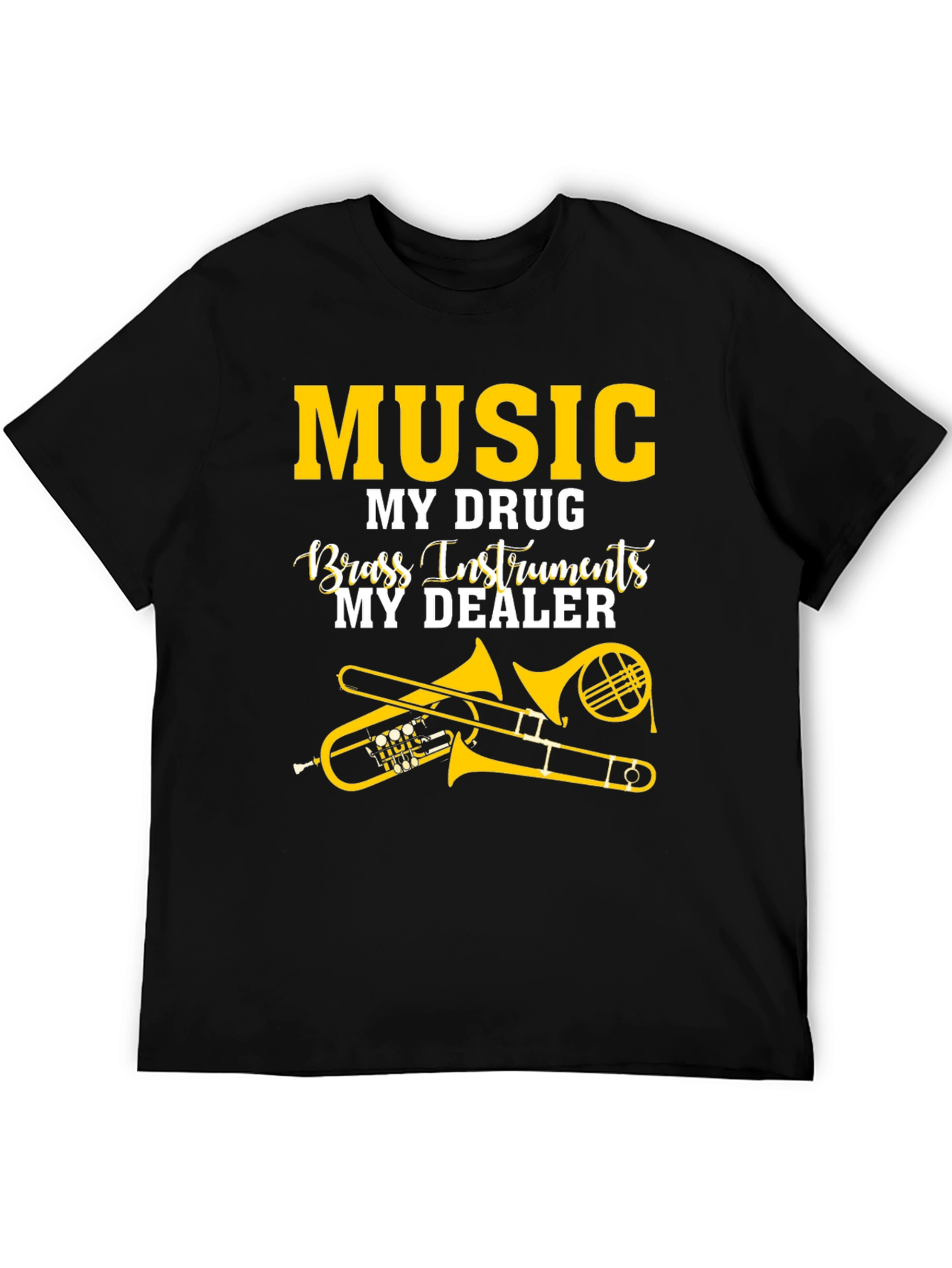Music My Drug Brass Instruments T-Shirt