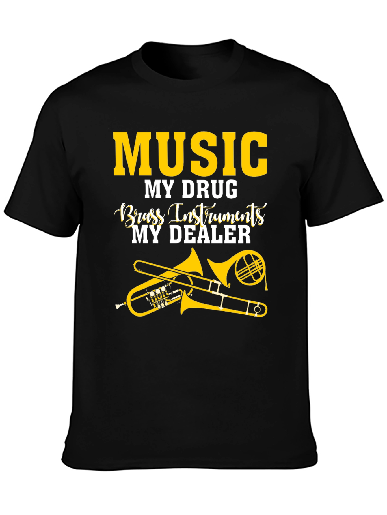 Music My Drug Brass Instruments T-Shirt