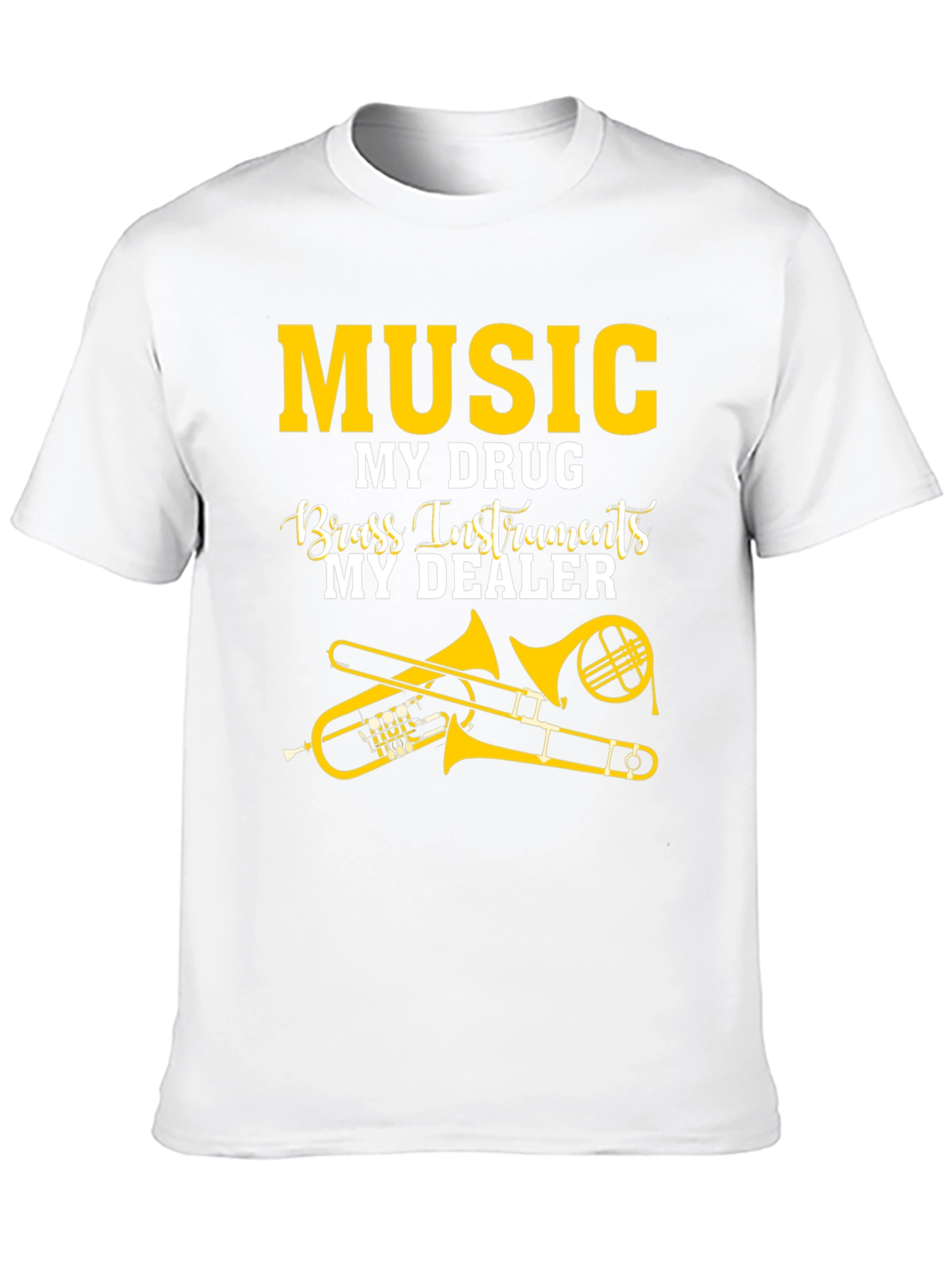 Music My Drug Brass Instruments T-Shirt