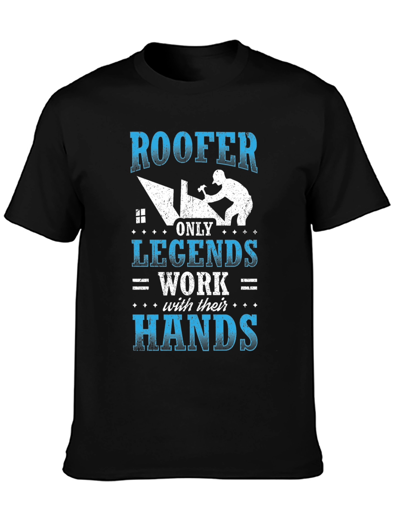 Roofer Legends Work With Their Hands T-Shirt