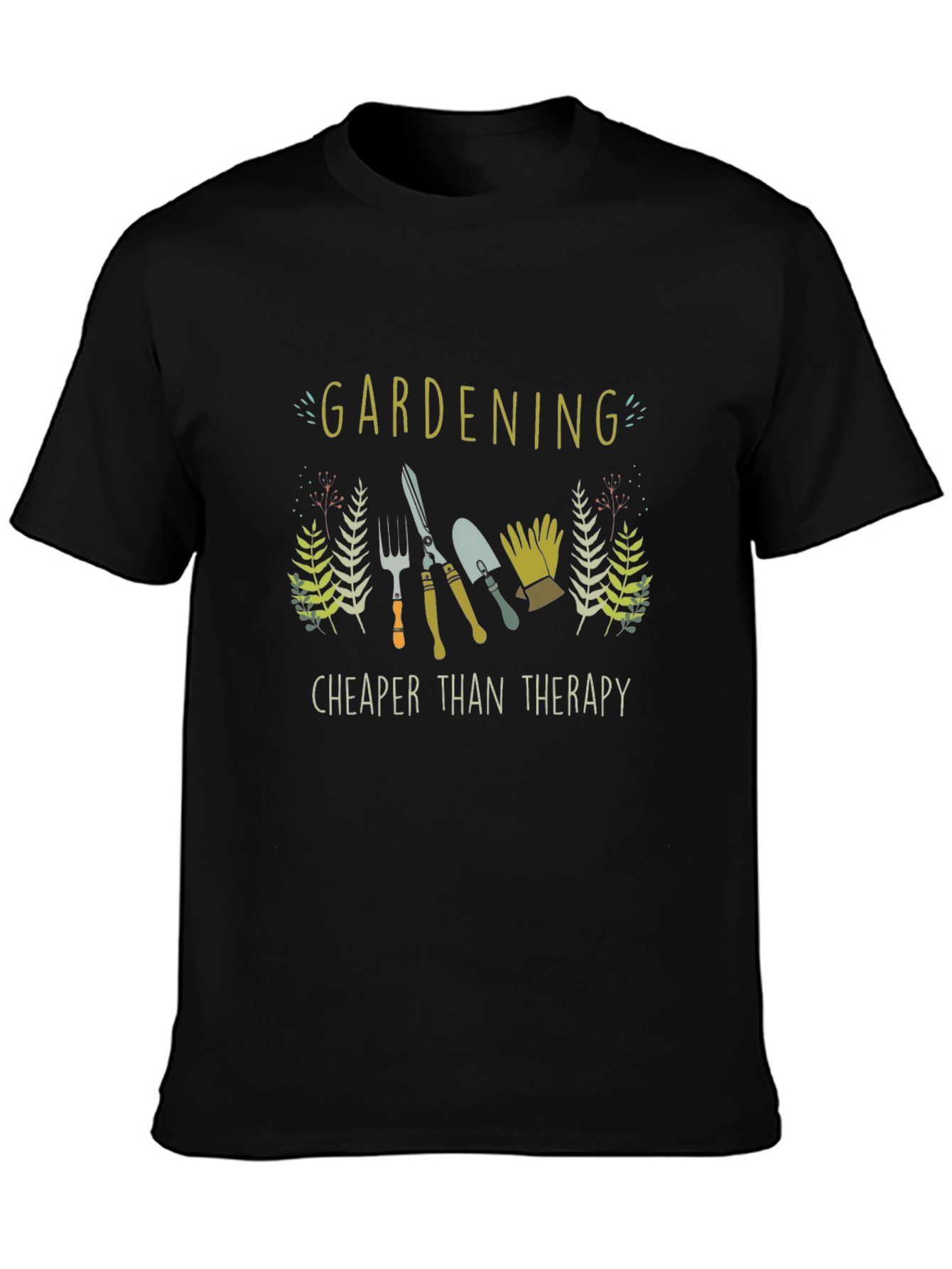 Gardening Cheaper Than Therapy T-Shirt