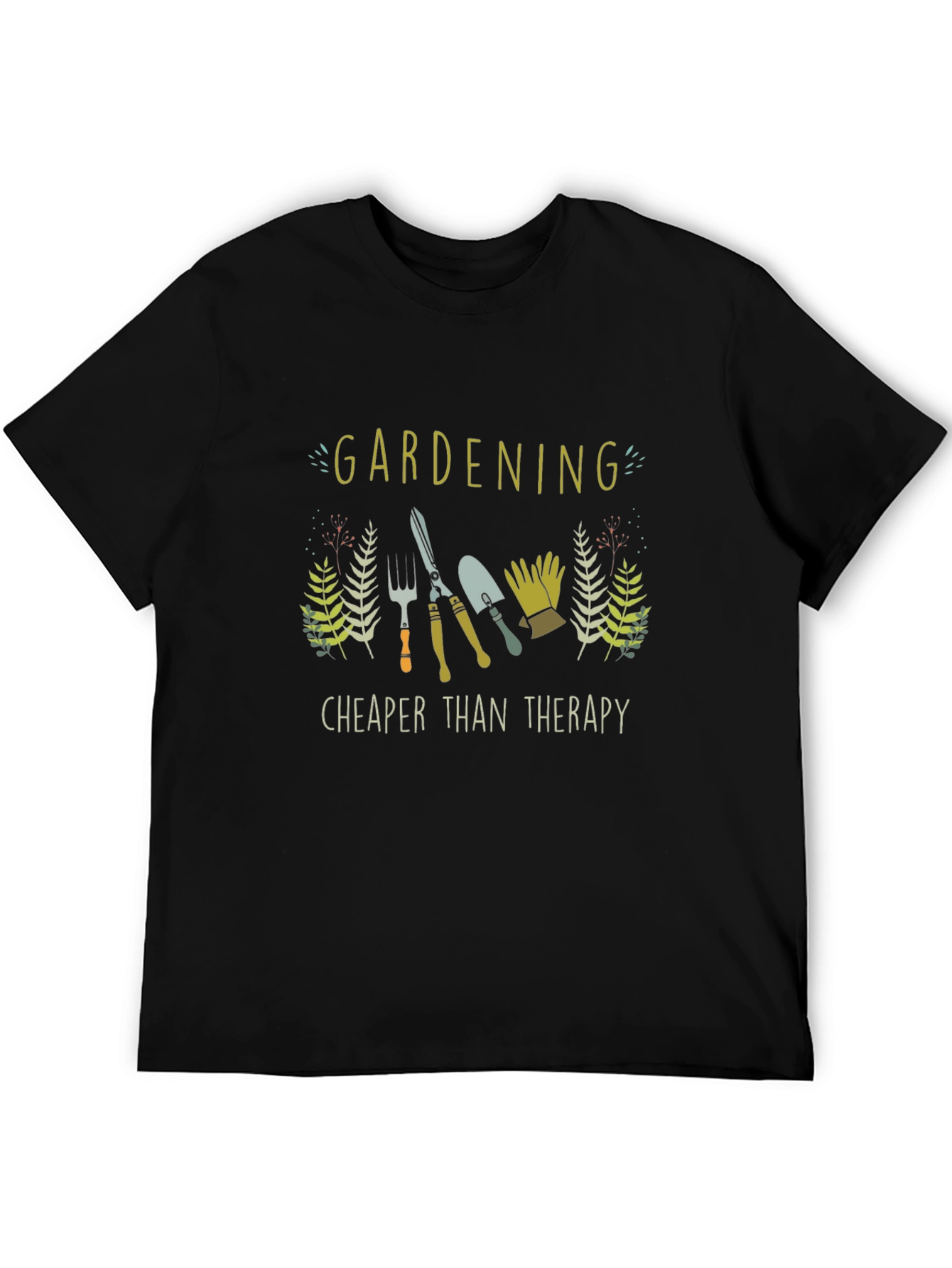 Gardening Cheaper Than Therapy T-Shirt