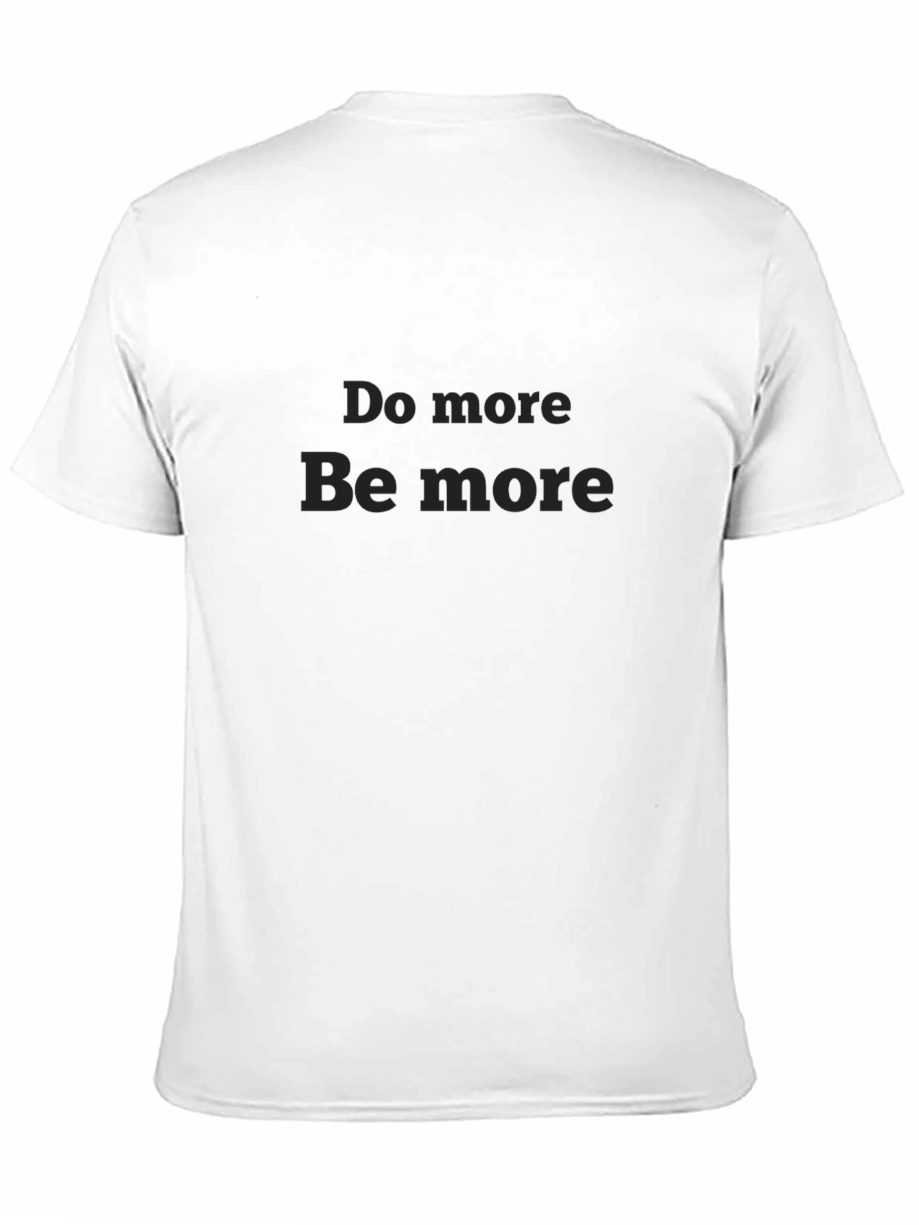 Motivational Black T-Shirt: Do More Be More