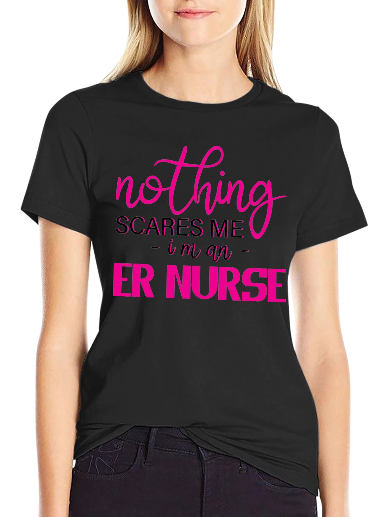 Nothing Scares Me - ER Nurse Tee