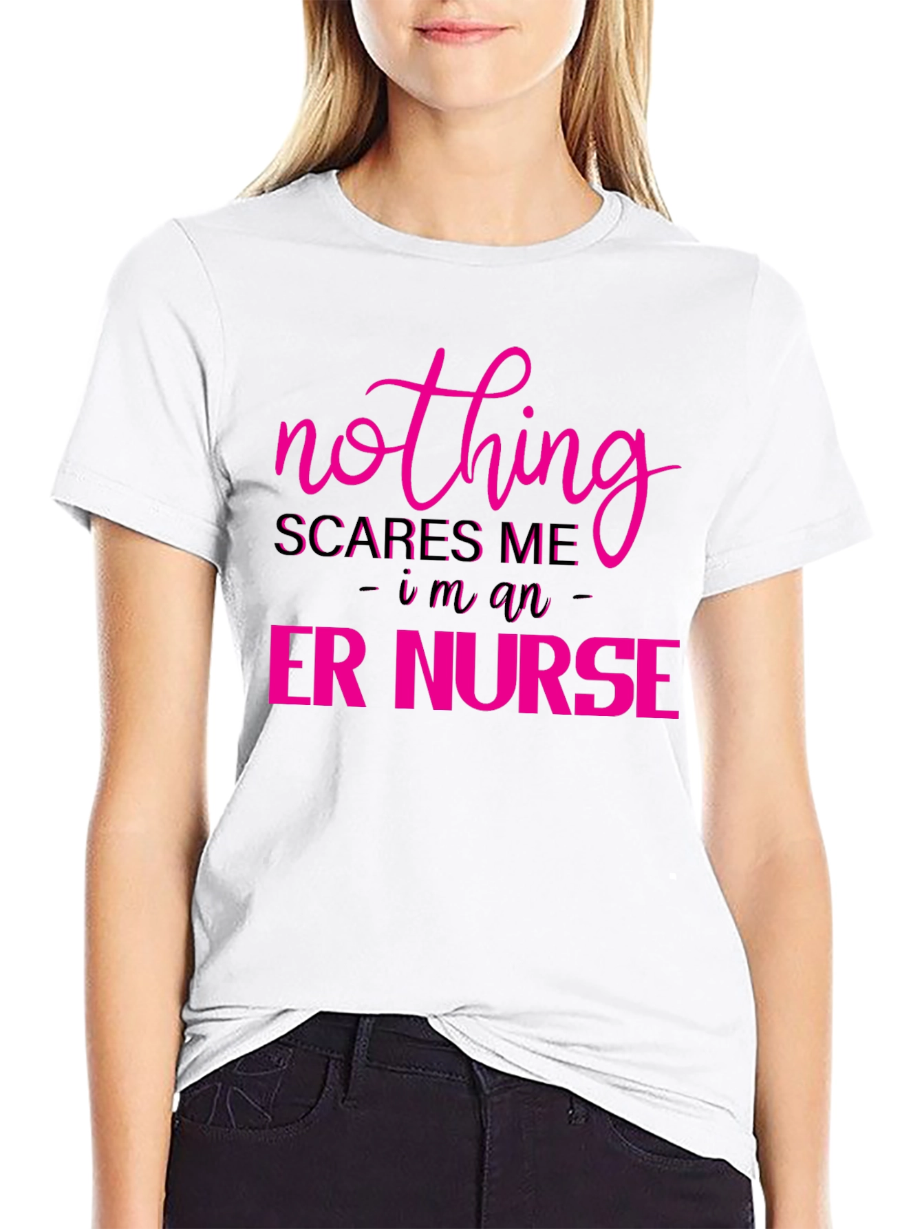 Nothing Scares Me - ER Nurse Tee