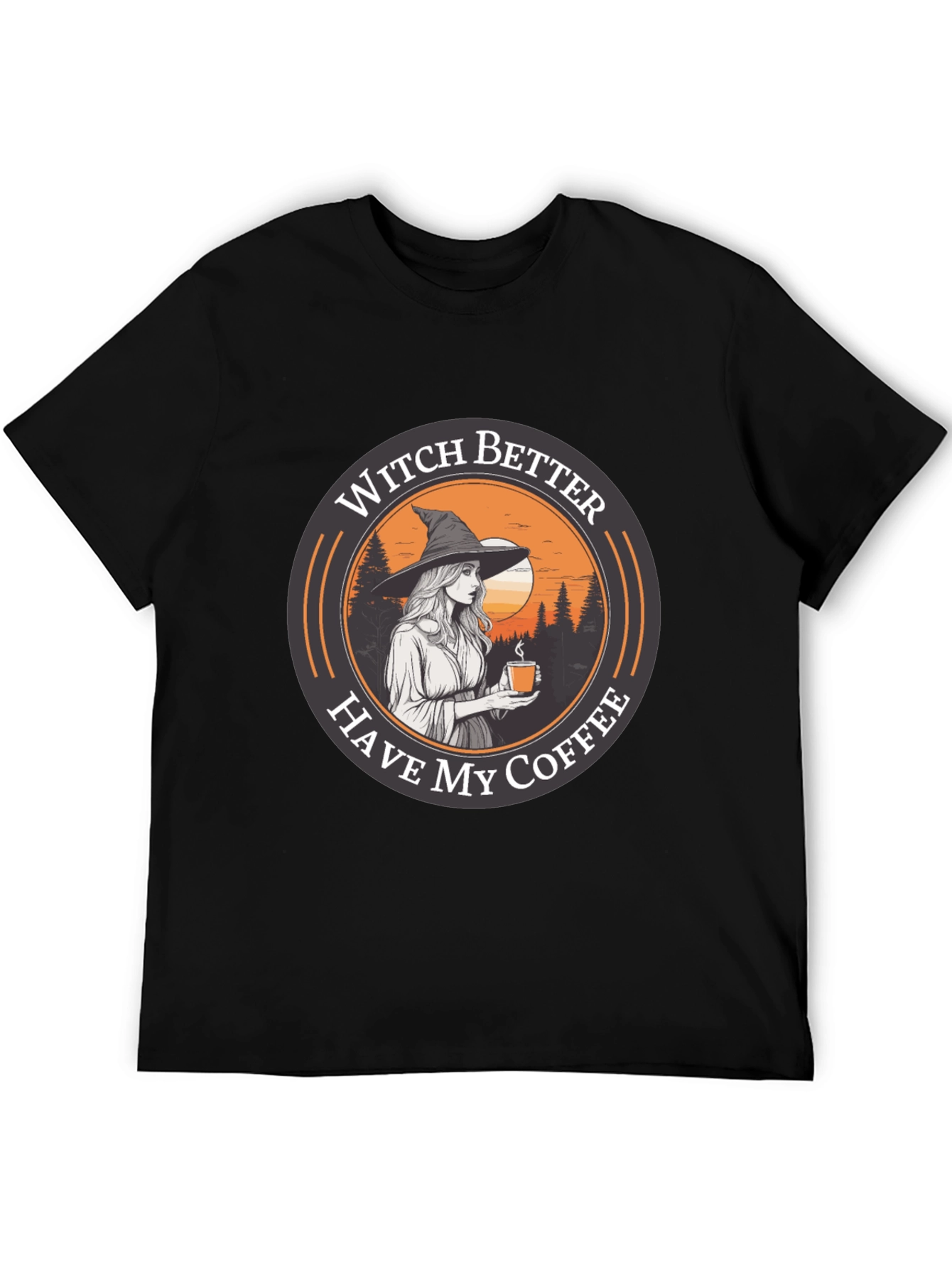 Witch Better Have My Coffee Black T-Shirt