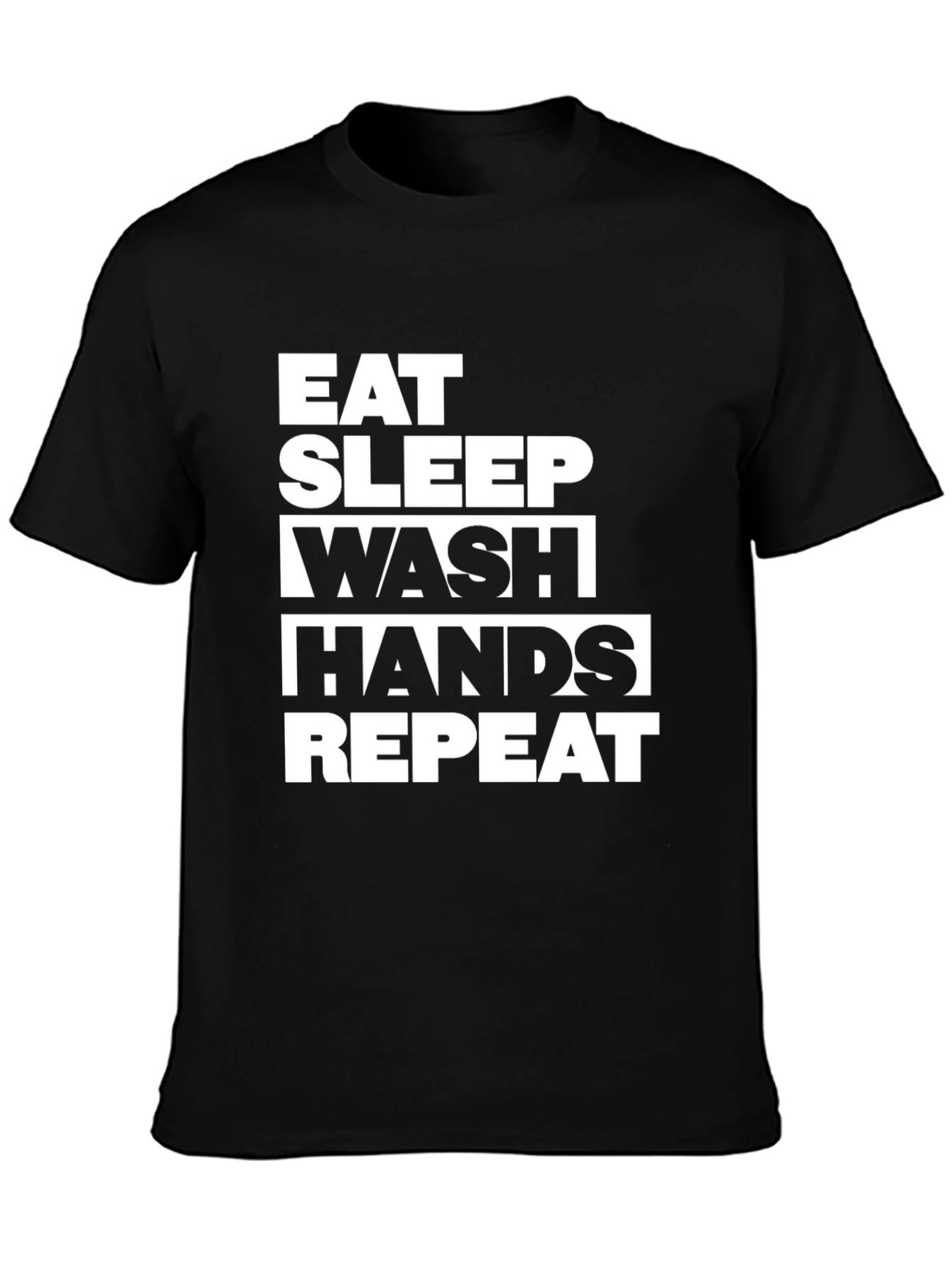 Eat Sleep Wash Hands Repeat Black Graphic Tee