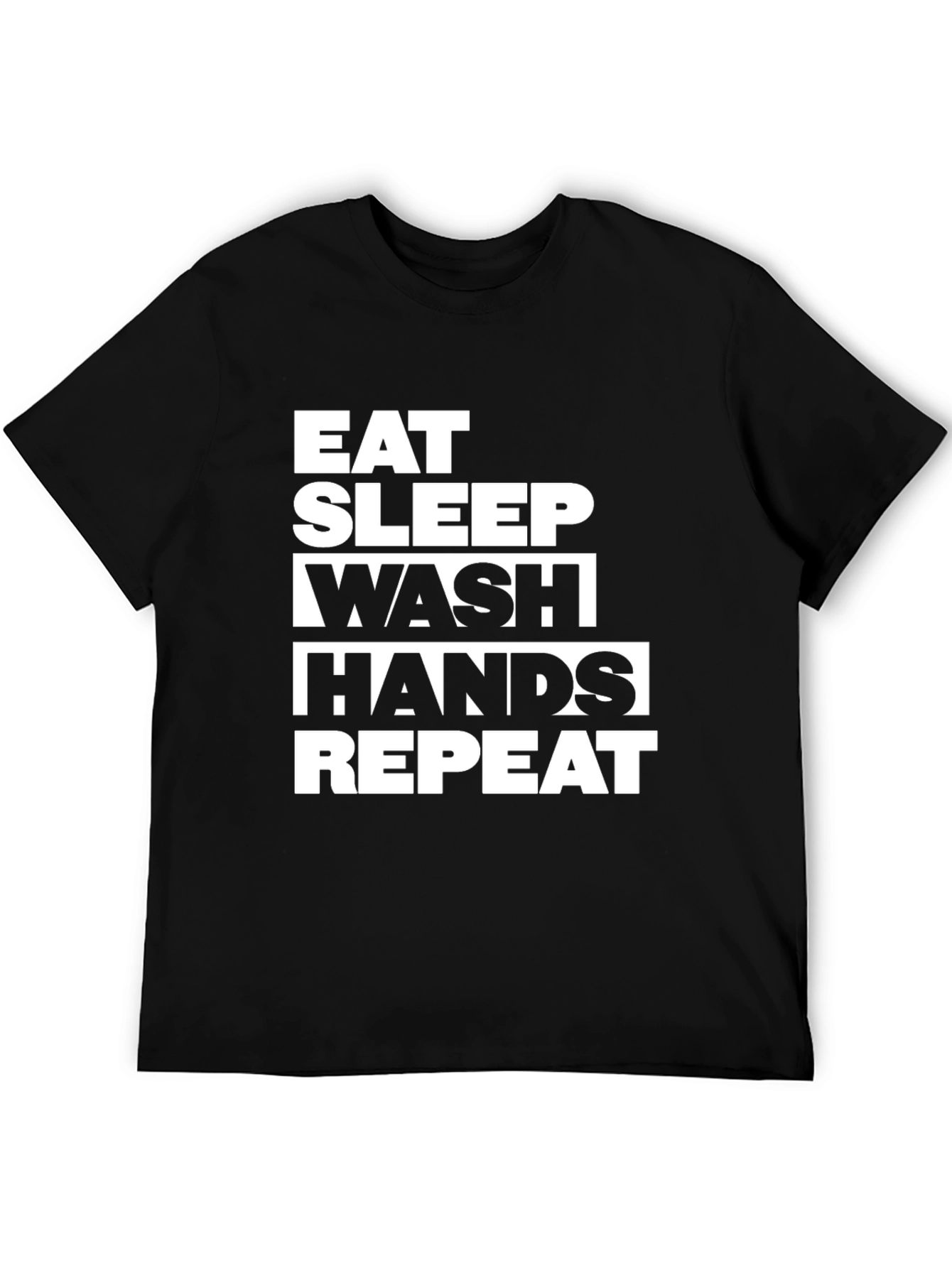 Eat Sleep Wash Hands Repeat Black Graphic Tee