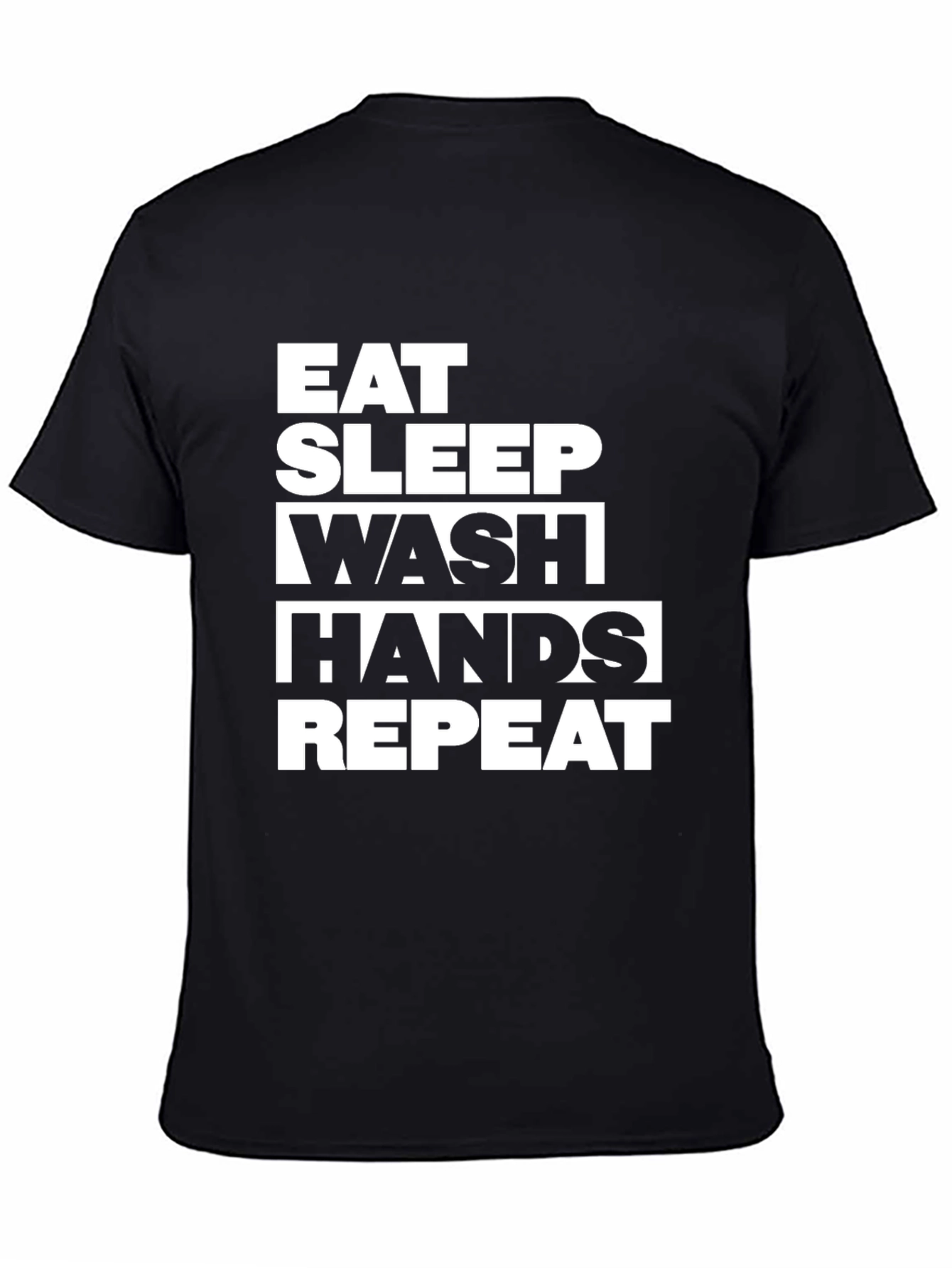 Eat Sleep Wash Hands Repeat Black Graphic Tee