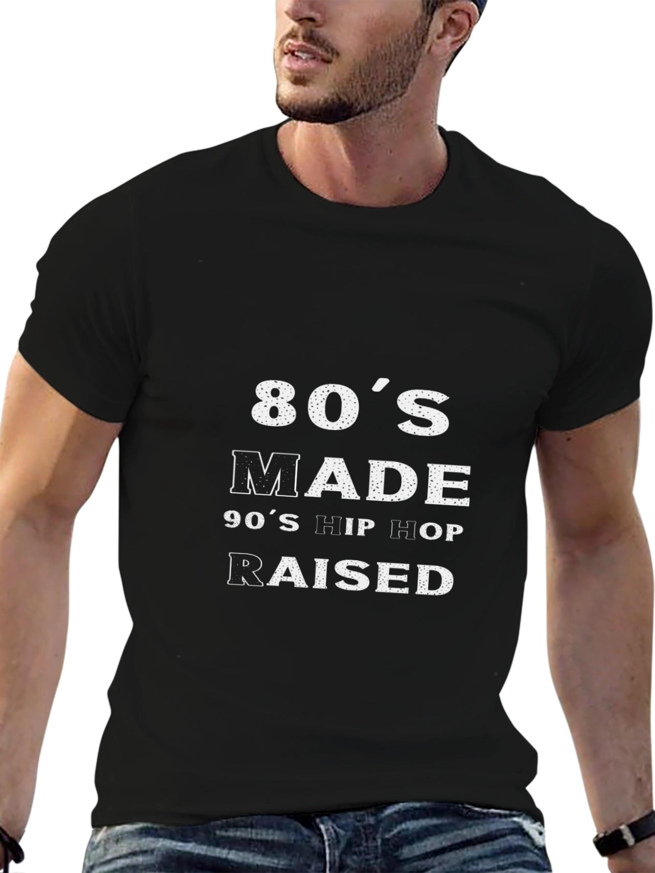 80s Made 90s Hip Hop Raised Black T-Shirt