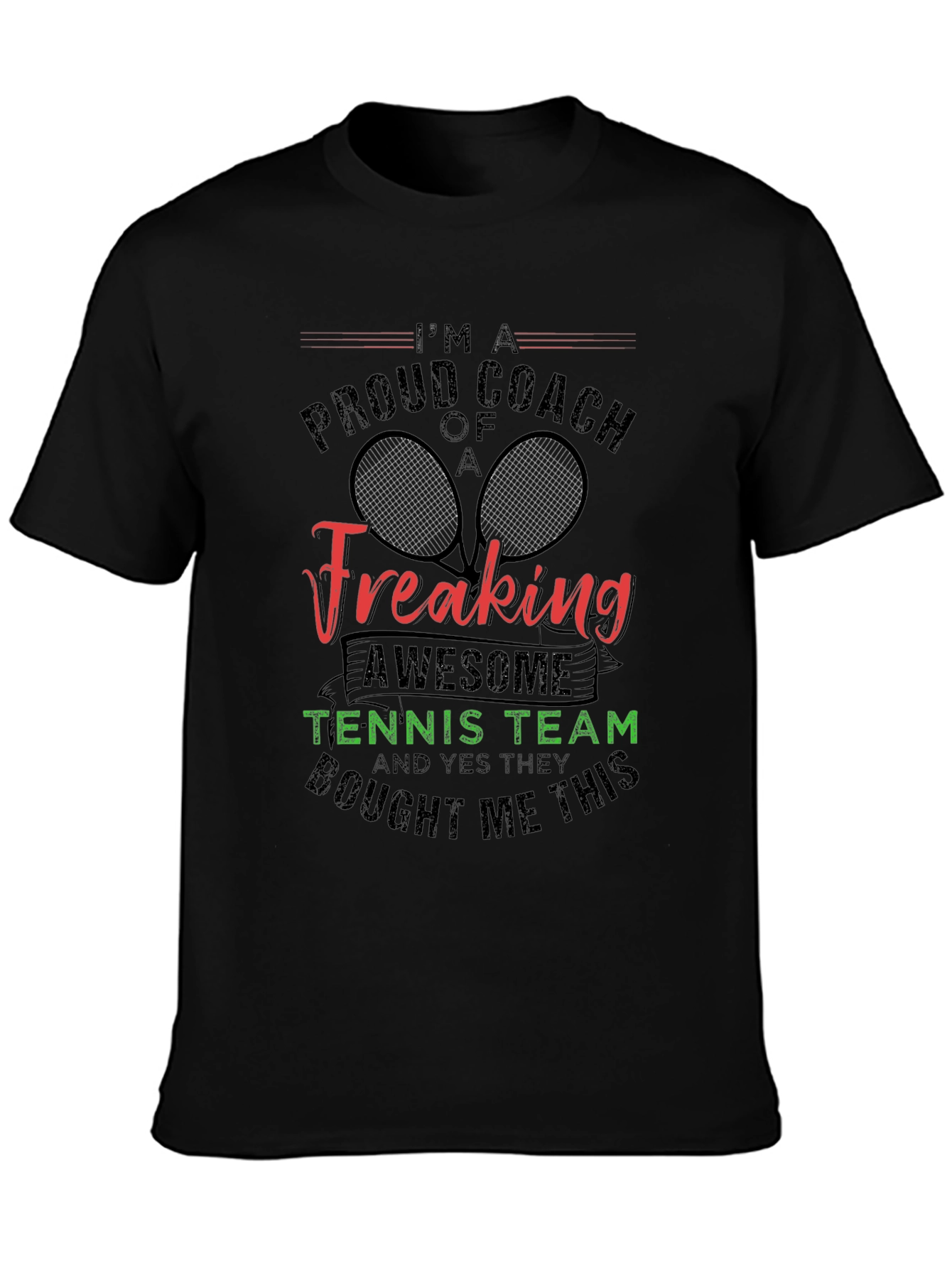 Proud Coach of a Freaking Awesome Tennis Team T-Shirt