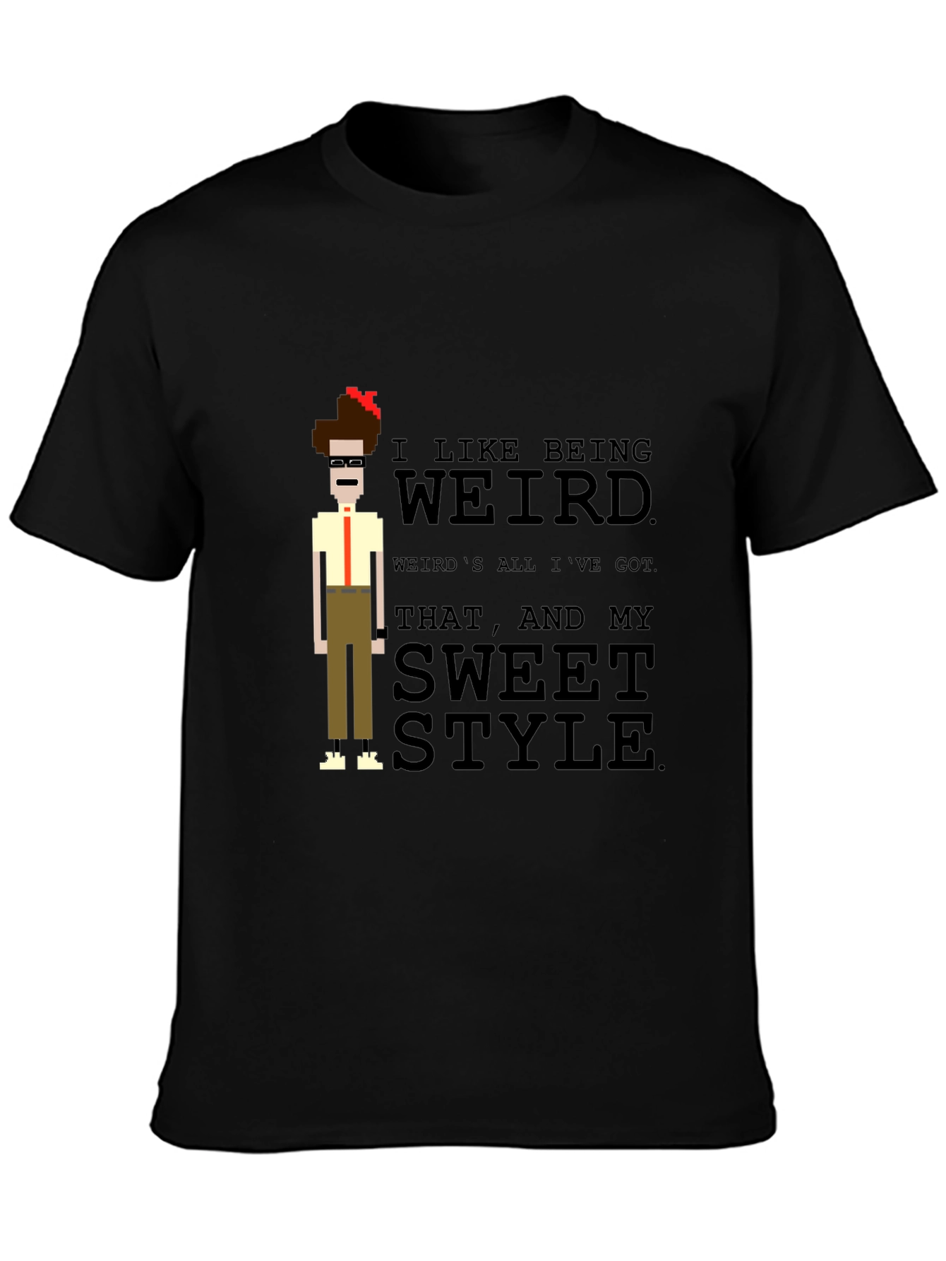 I Like Being Weird T-Shirt