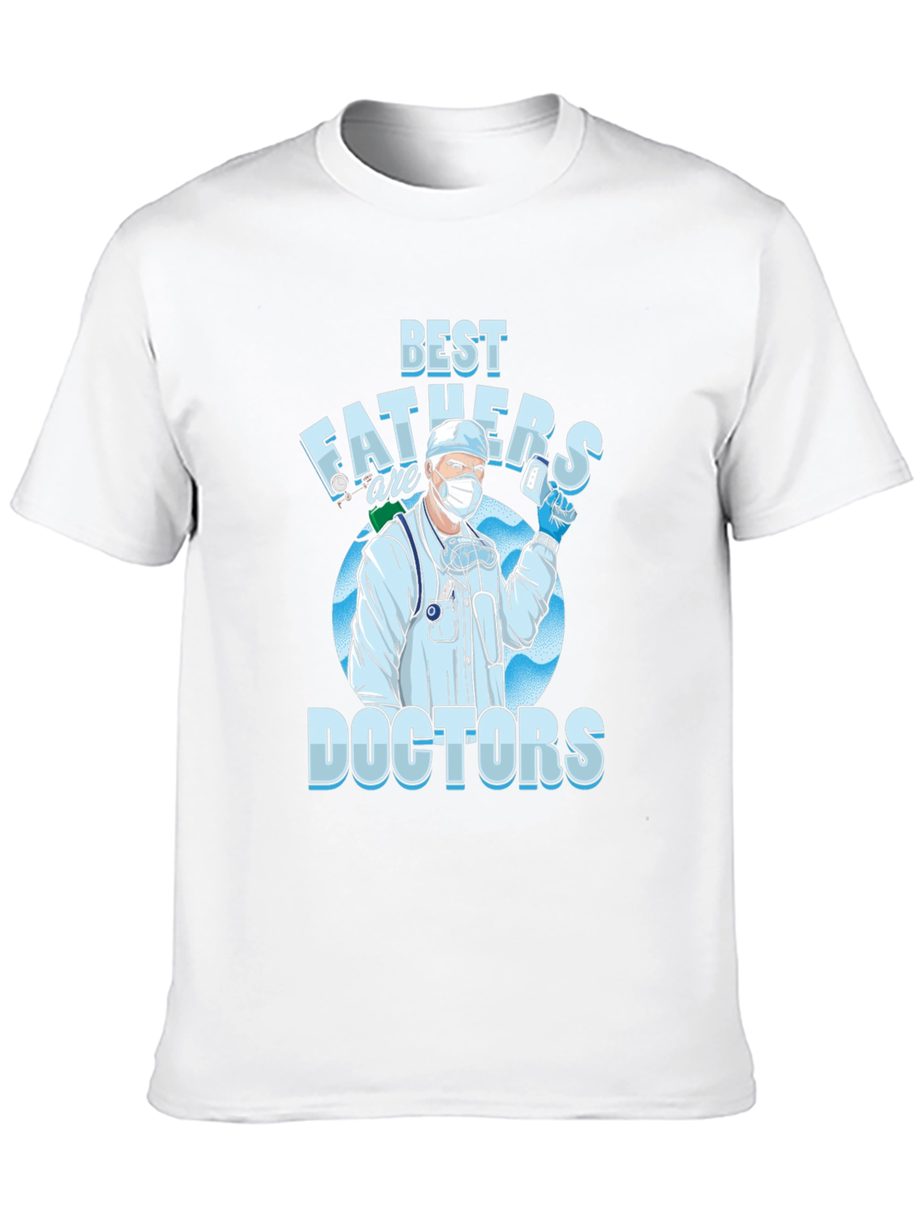 Best Fathers are Doctors T-Shirt