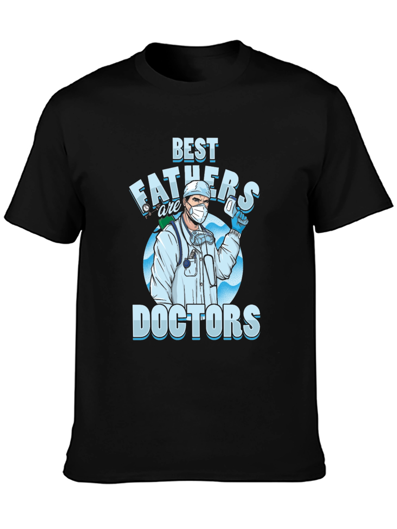 Best Fathers are Doctors T-Shirt
