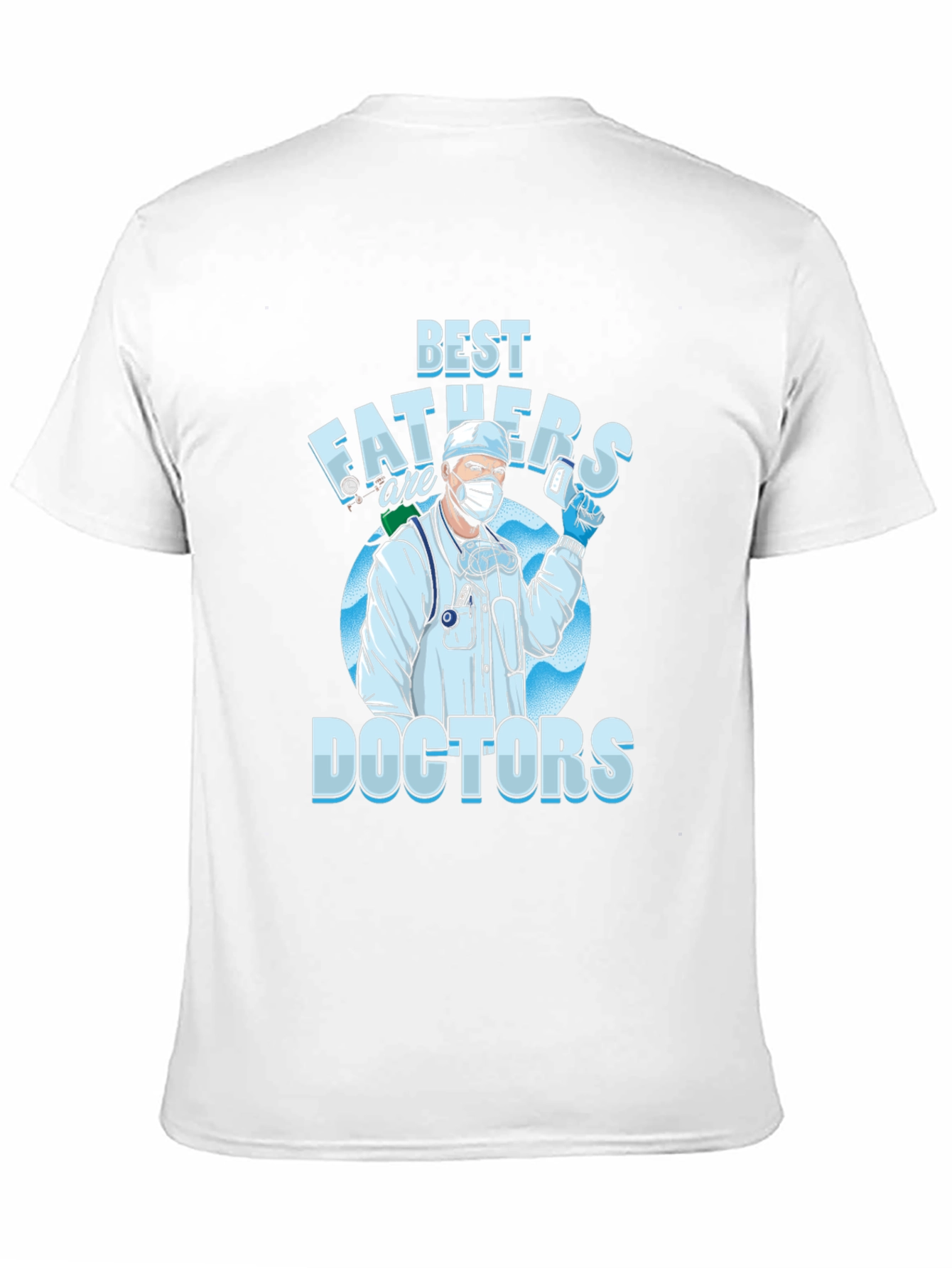 Best Fathers are Doctors T-Shirt