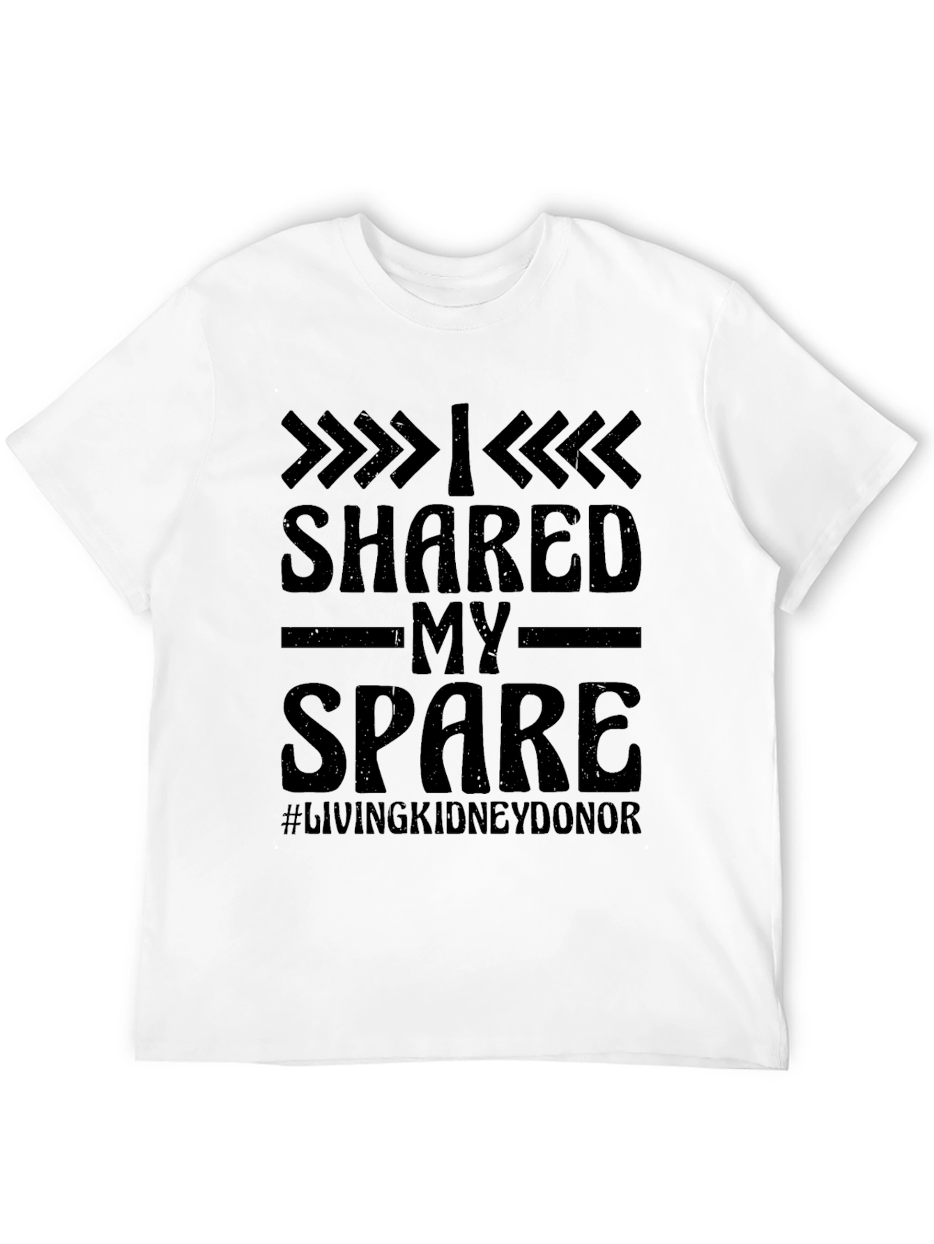 I Shared My Spare Living Kidney Donor T-Shirt