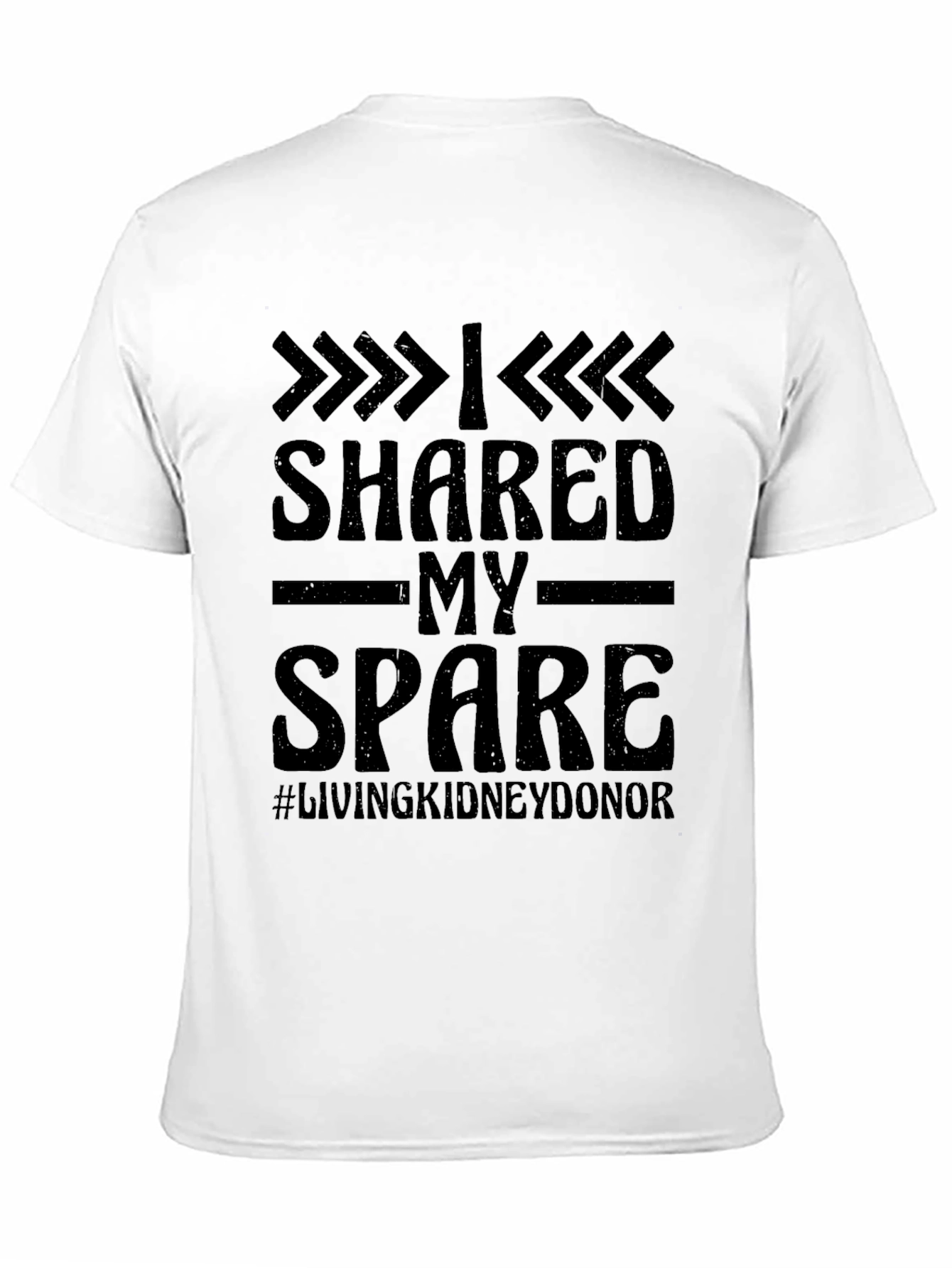 I Shared My Spare Living Kidney Donor T-Shirt