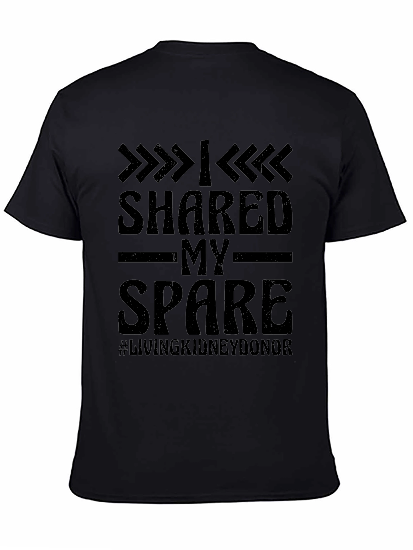 I Shared My Spare Living Kidney Donor T-Shirt