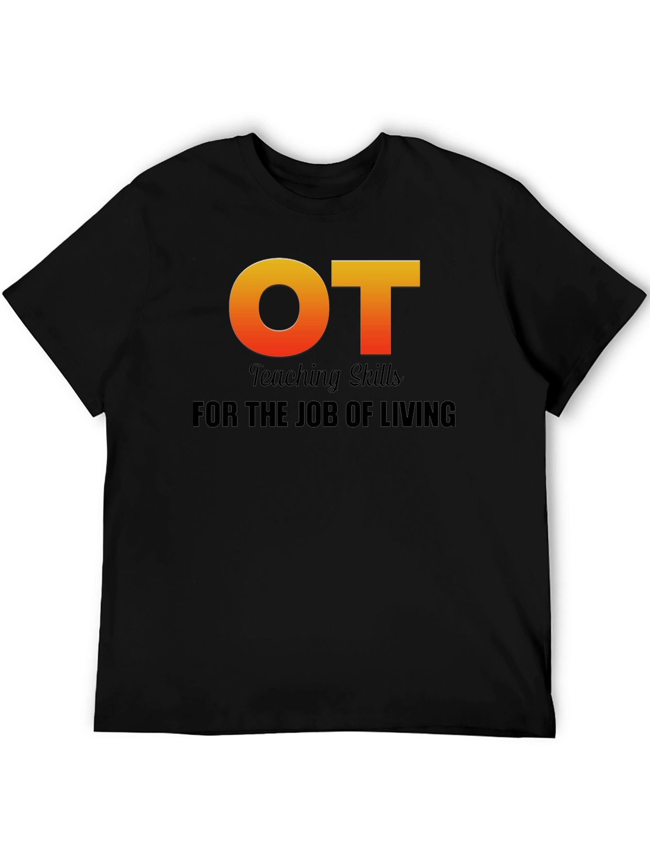OT Teaching Skills Graphic T-Shirt