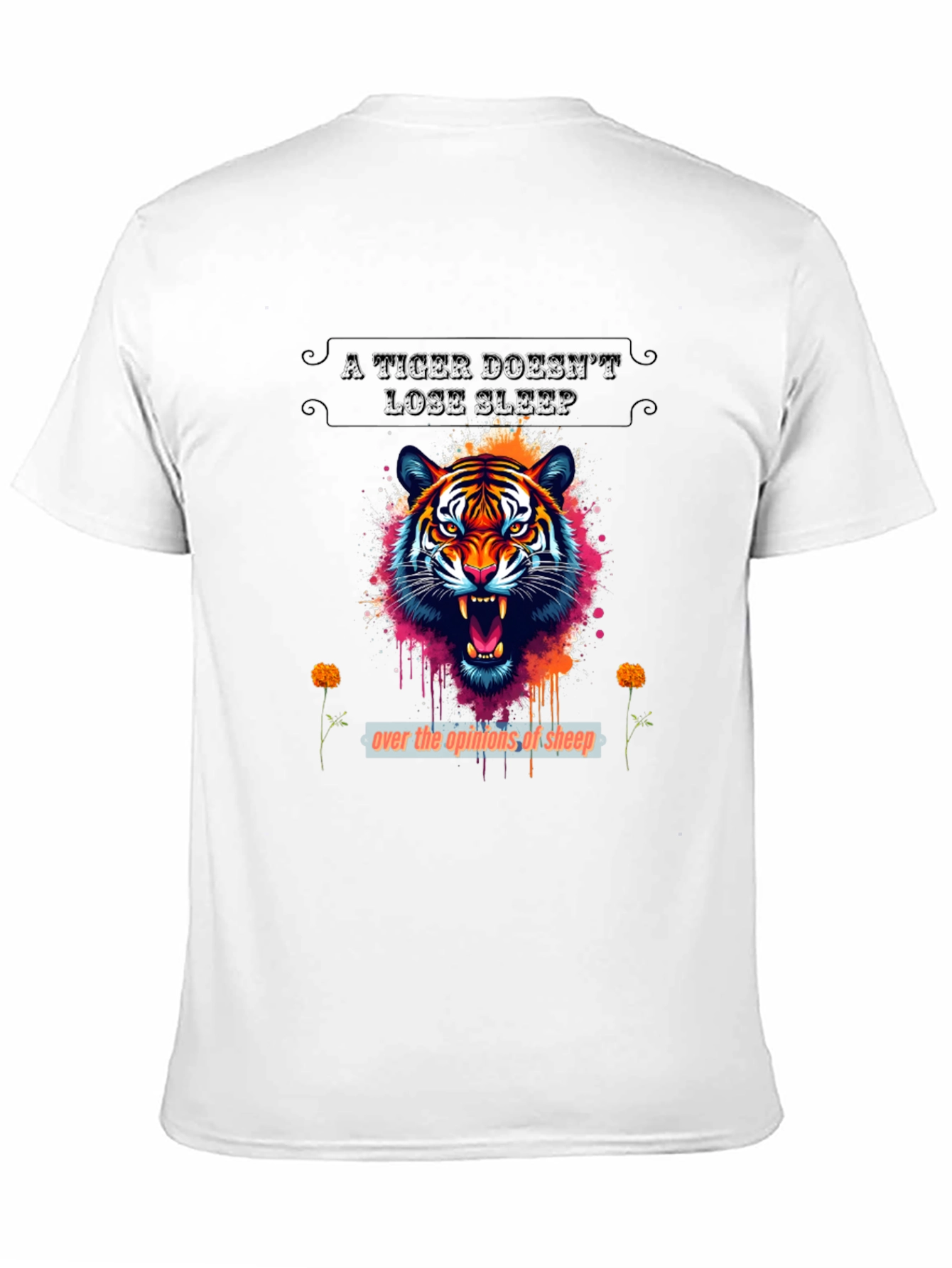 A Tiger Doesnt Lose Sleep Graphic Tee