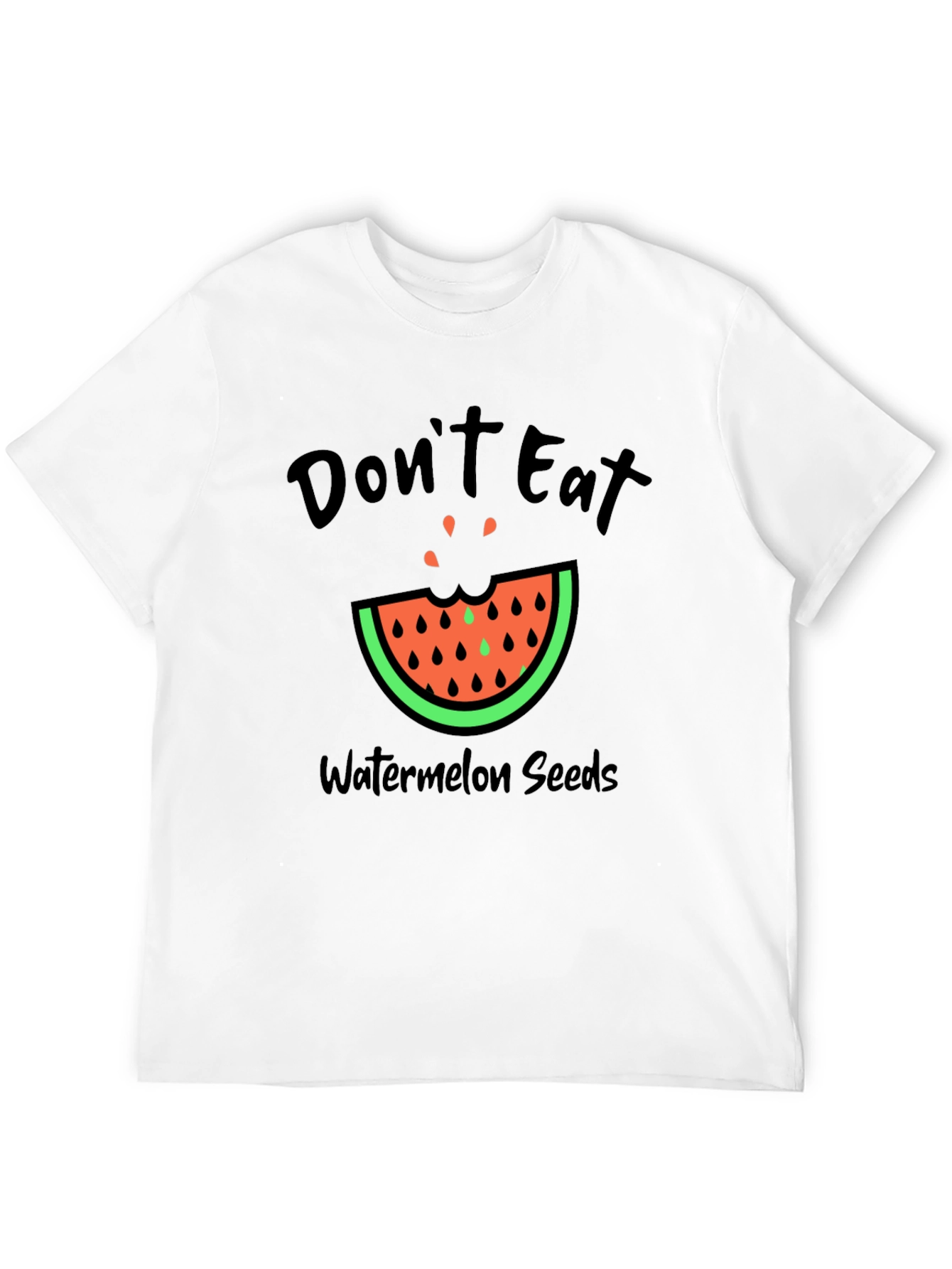 Dont Eat Watermelon Seeds Graphic Tee