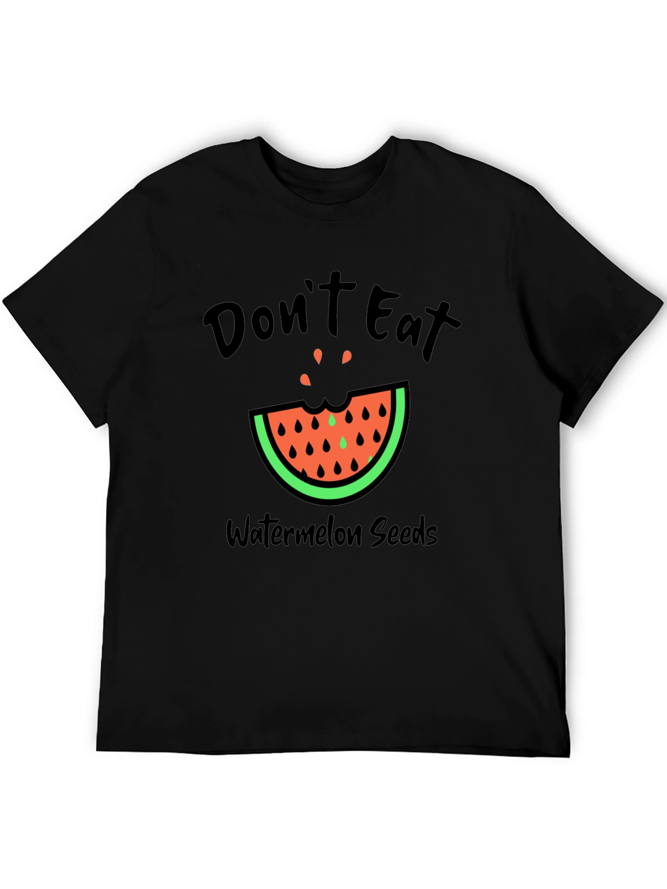Dont Eat Watermelon Seeds Graphic Tee