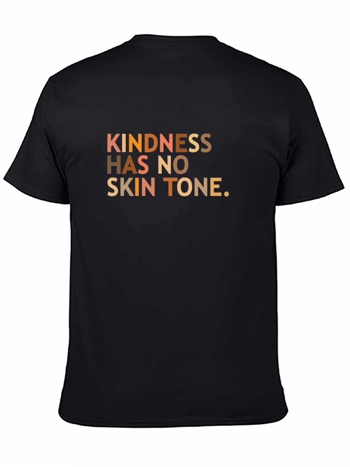 Kindness Has No Skin Tone Graphic T-Shirt