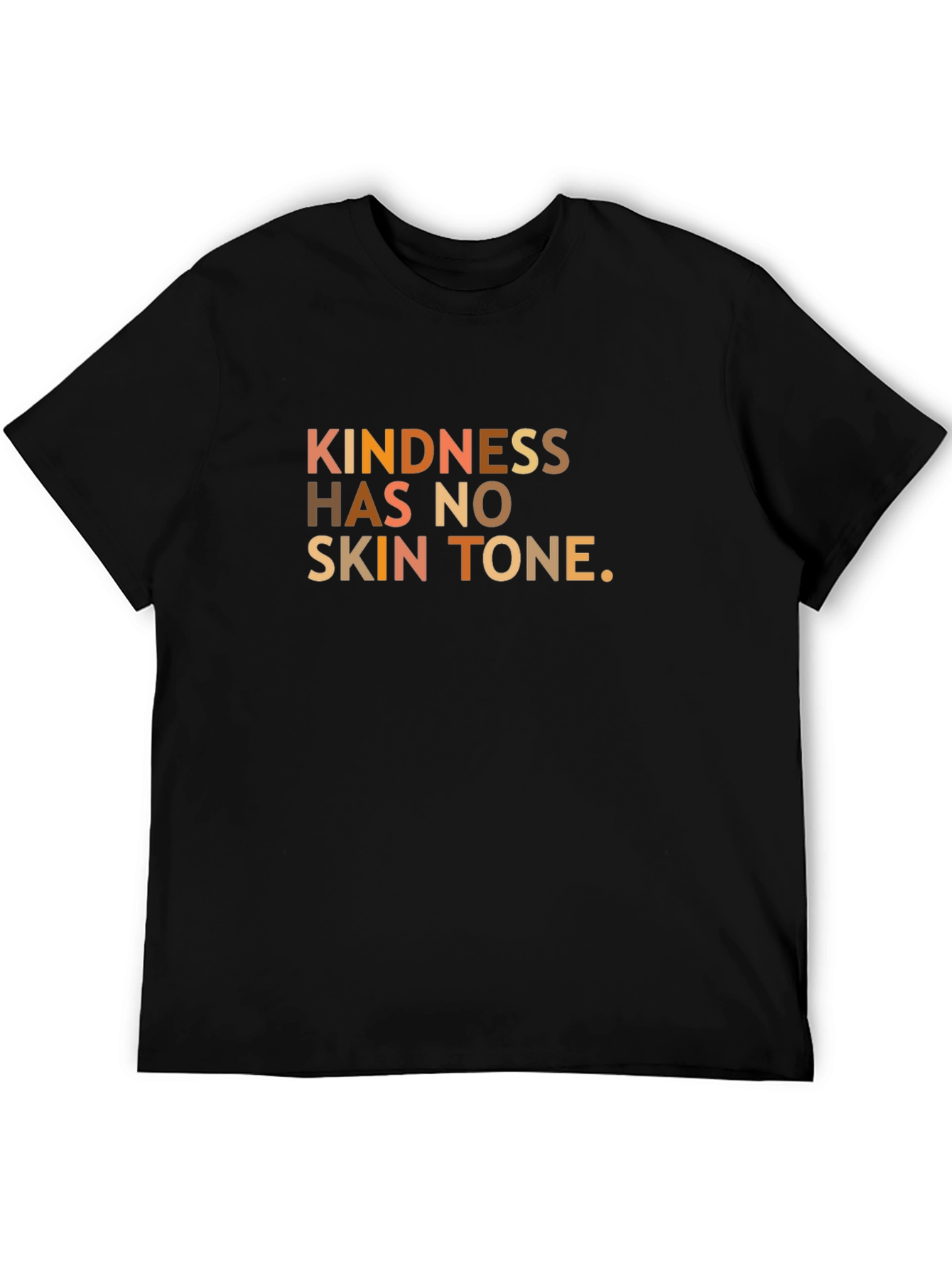 Kindness Has No Skin Tone Graphic T-Shirt