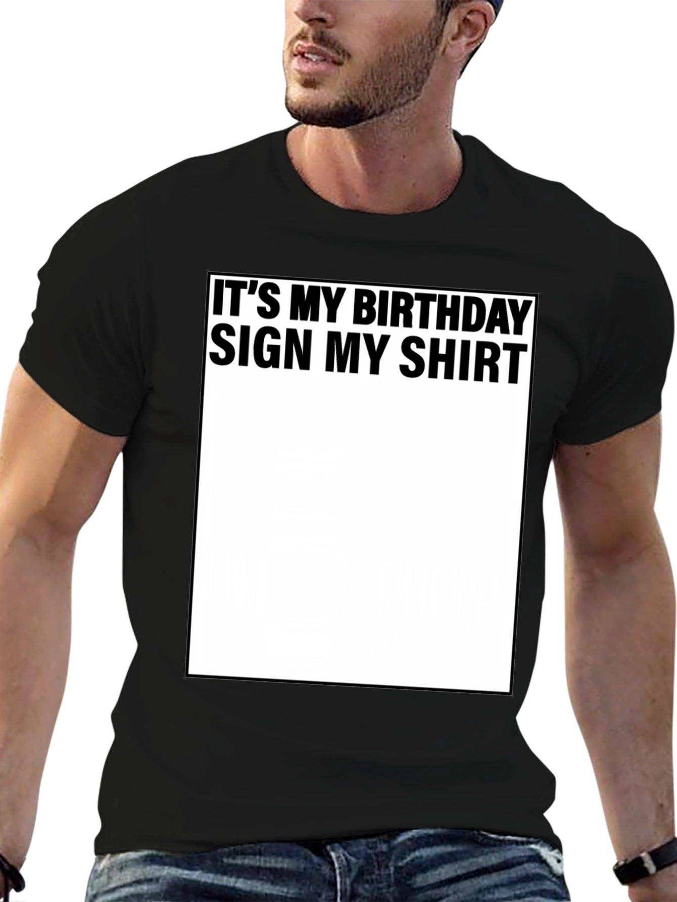 Birthday Sign My Shirt Black T-Shirt