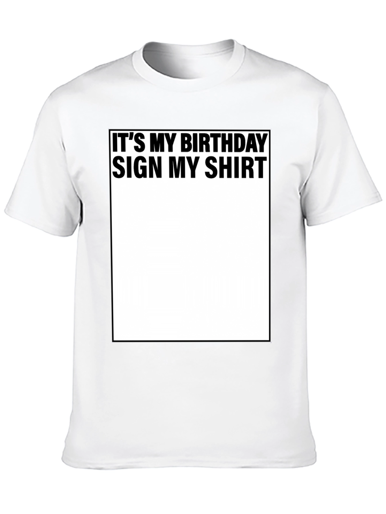 Birthday Sign My Shirt Black T-Shirt