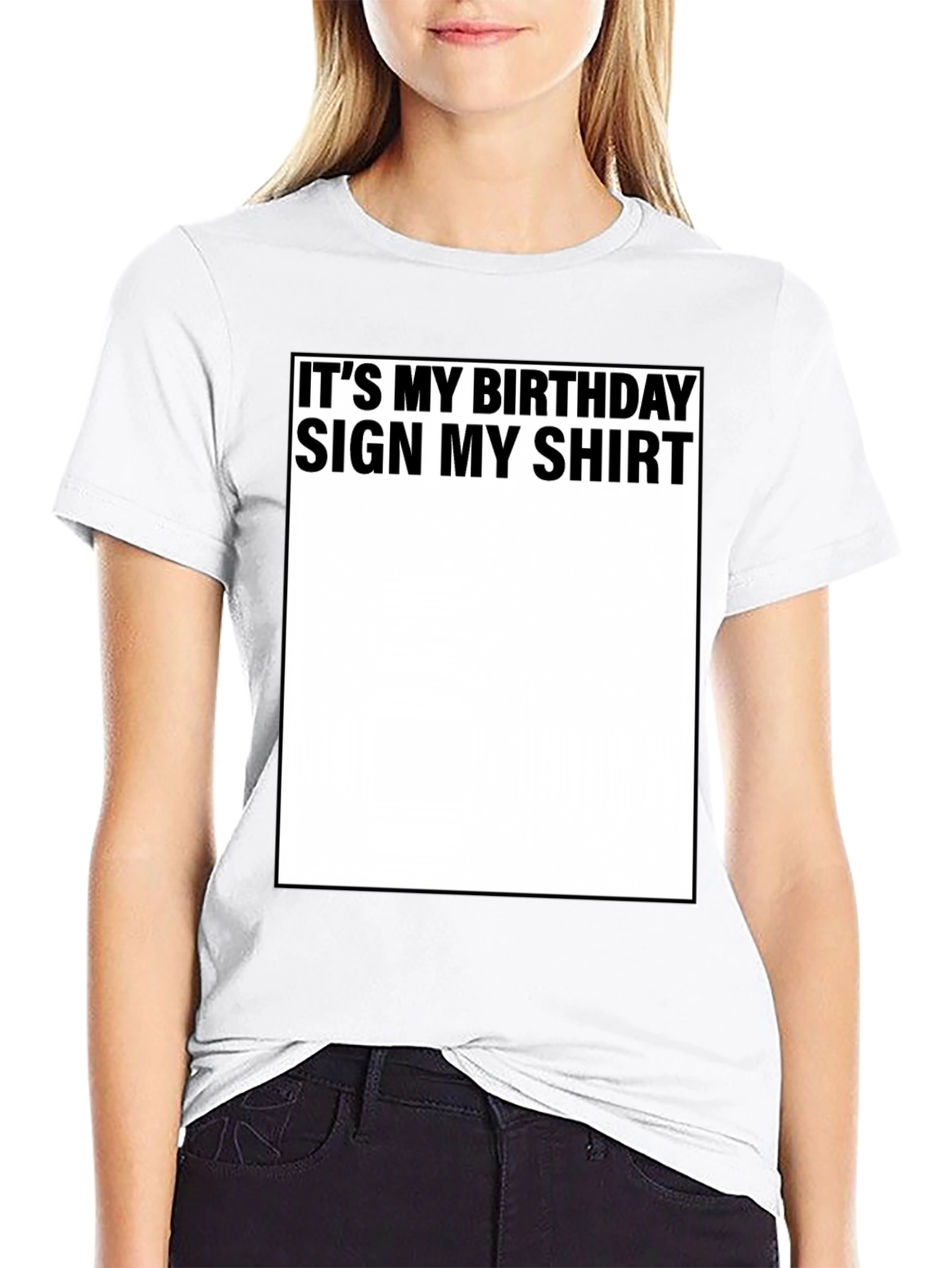Birthday Sign My Shirt Black T-Shirt