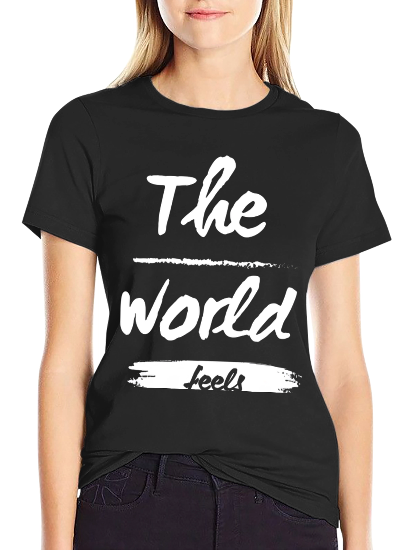 The World Feels T-Shirt - Stylish Graphic Tee