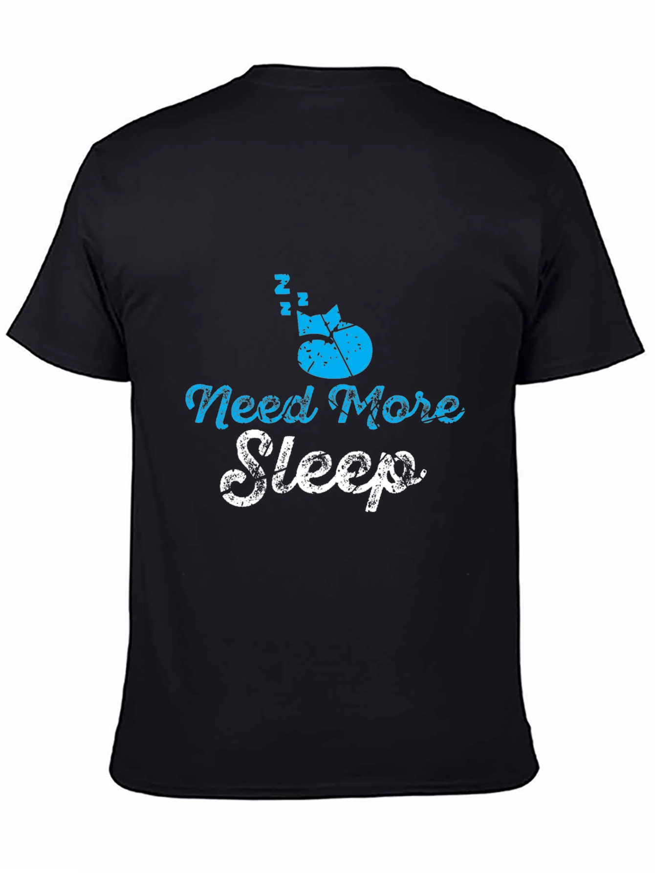 Need More Sleep T-Shirt - Soft Cotton Blend