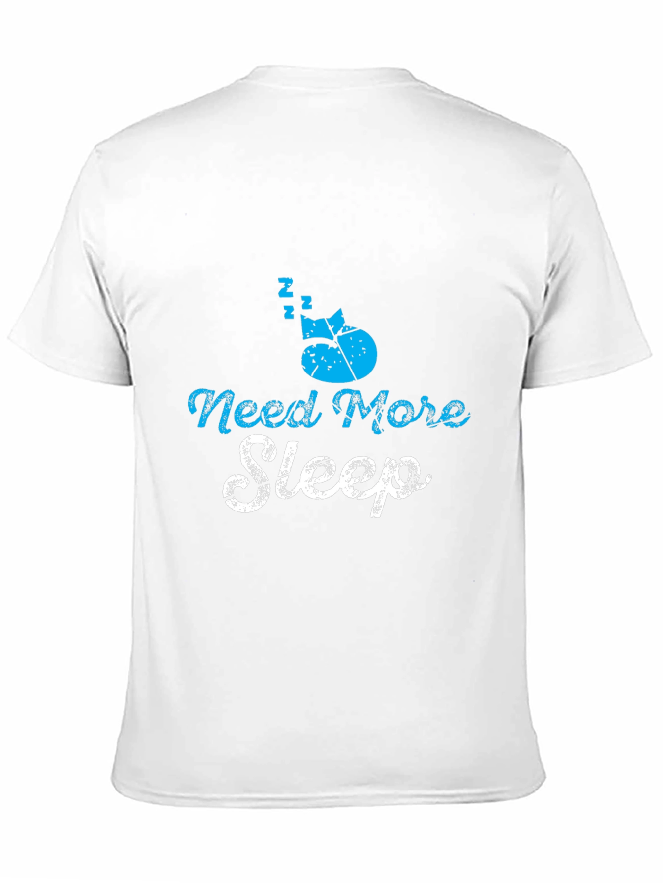 Need More Sleep T-Shirt - Soft Cotton Blend
