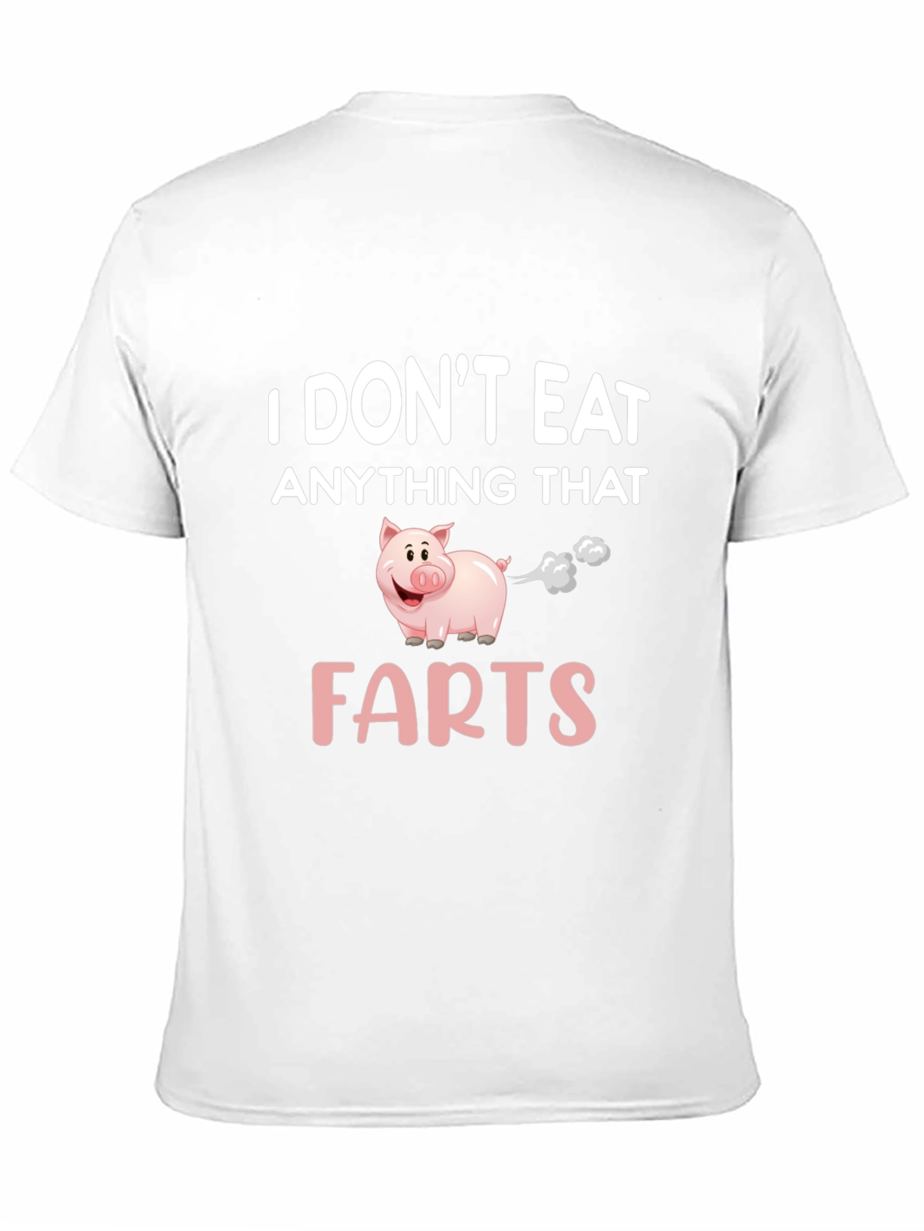 I Dont Eat Anything That Farts T-Shirt