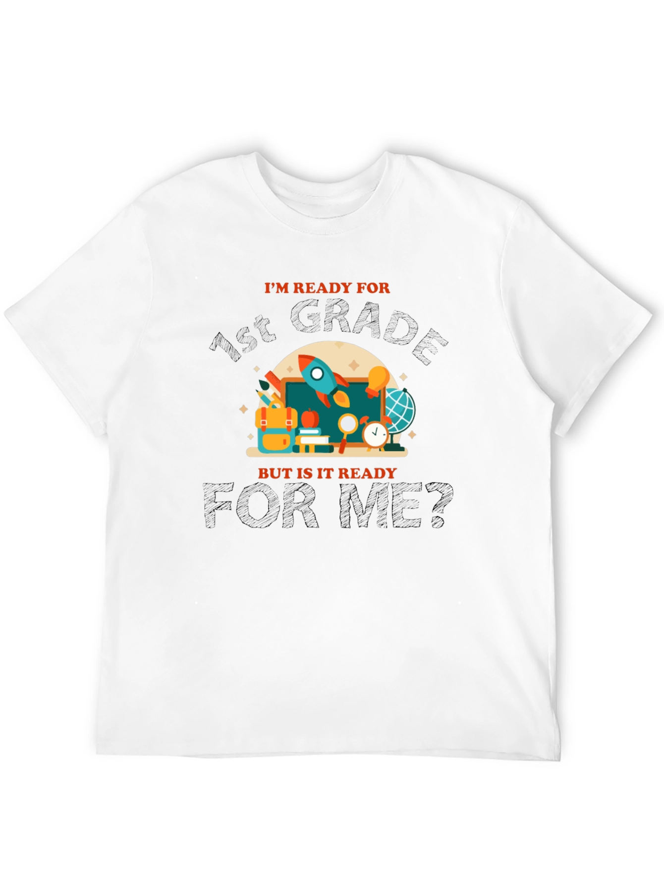 Ready for 1st Grade T-Shirt