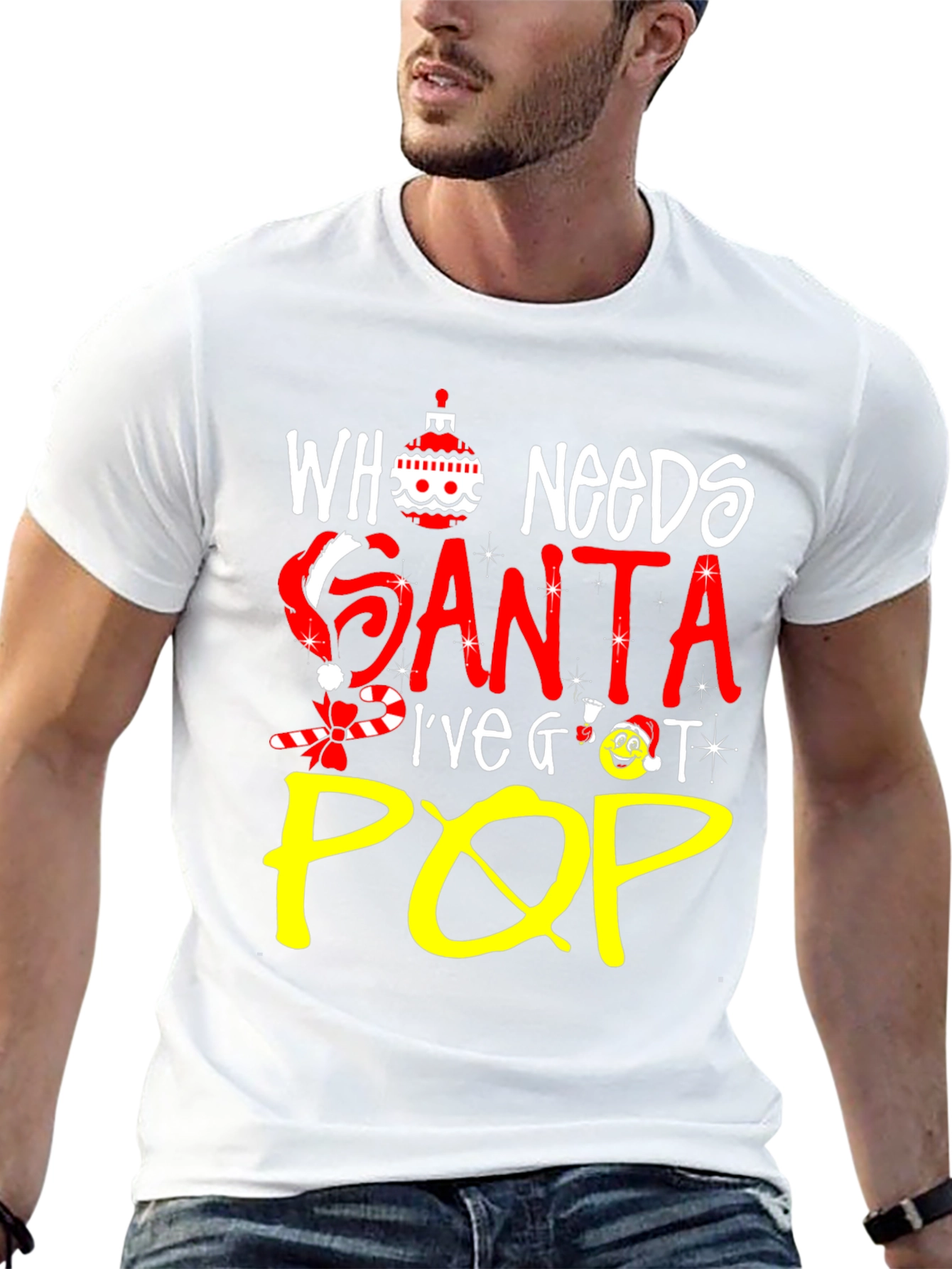 Who Needs Santa Ive Got Pop T-Shirt